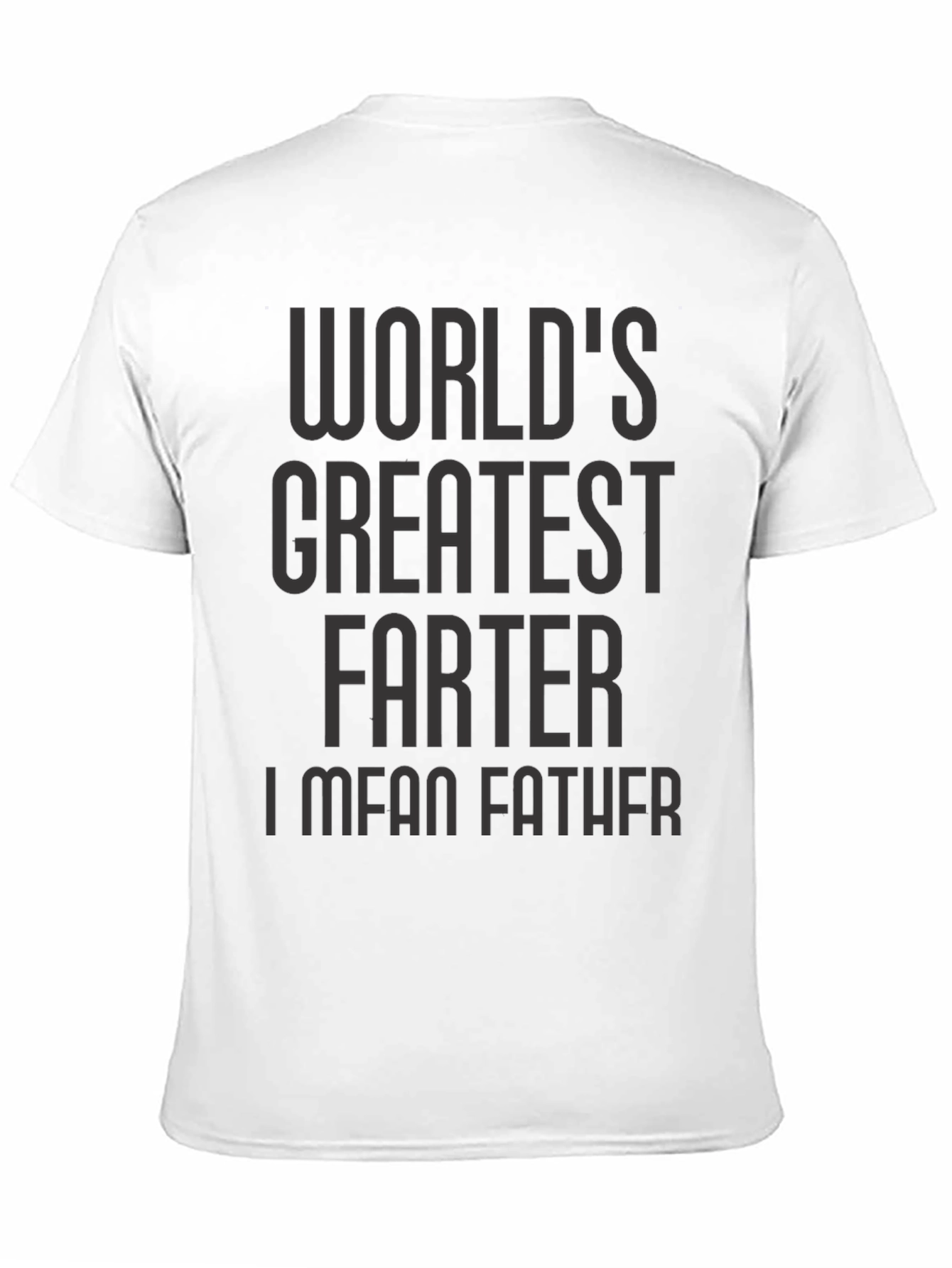 Black World's Greatest Farter I Mean Father T-Shirt view 11