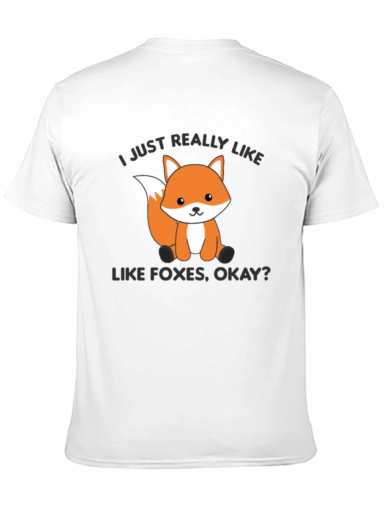 Black Cute Fox Graphic T-Shirt - I Just Really Like Foxes, Okay? view 11