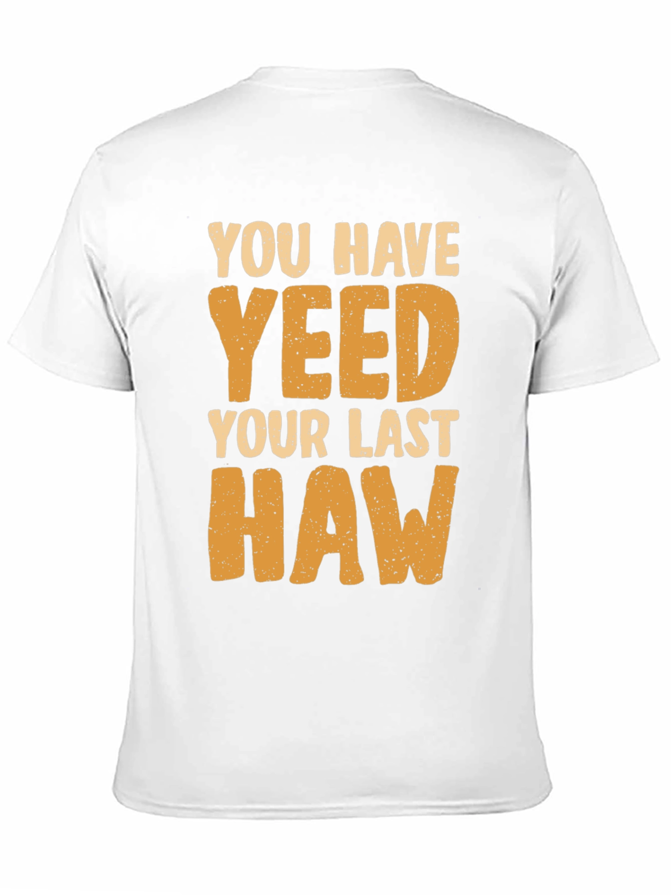 Black You Have Yeeted Your Last Haw Funny T-Shirt view 11