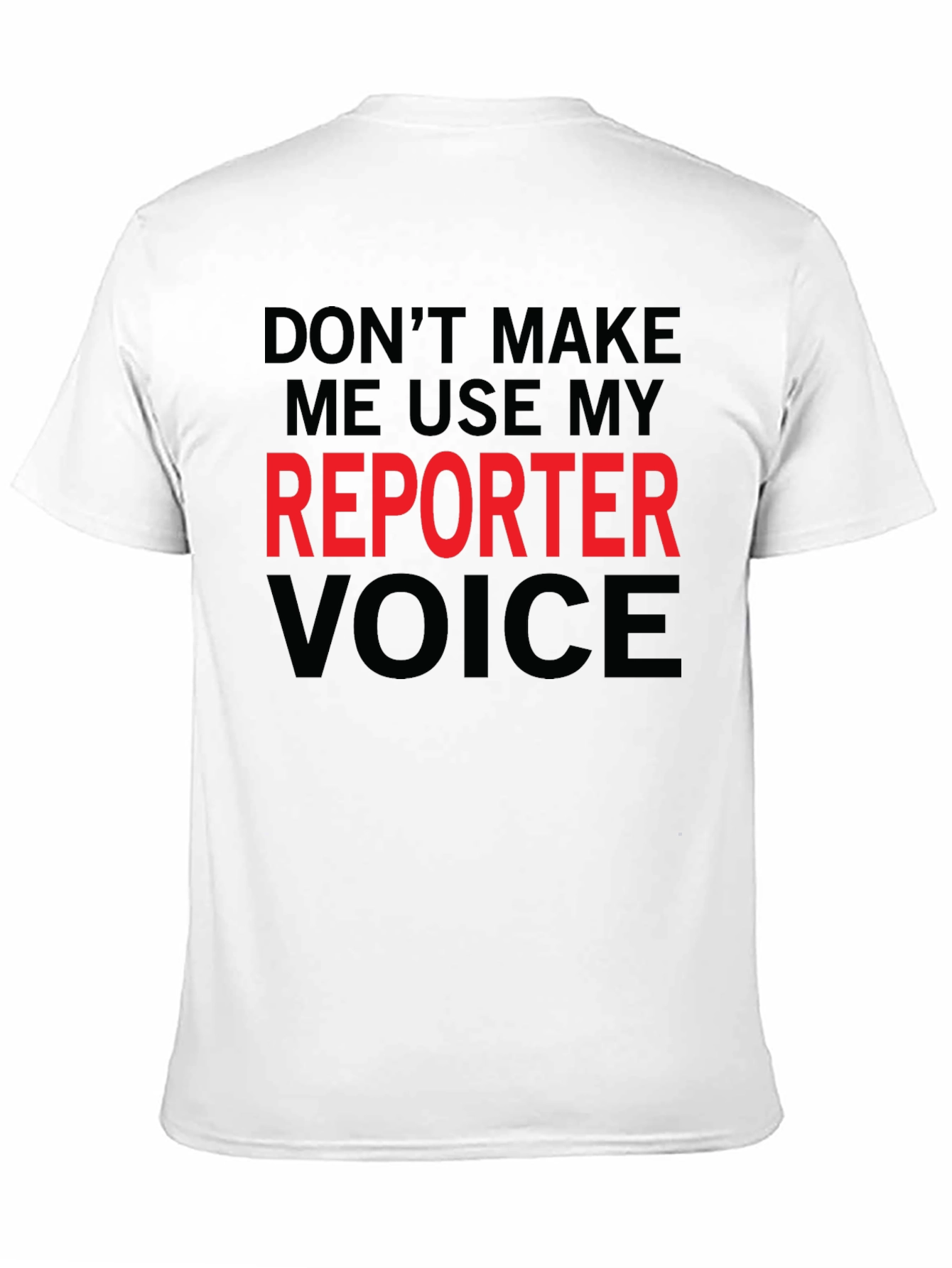 Black Reporter Voice T-Shirt - Funny Journalism Gift view 11