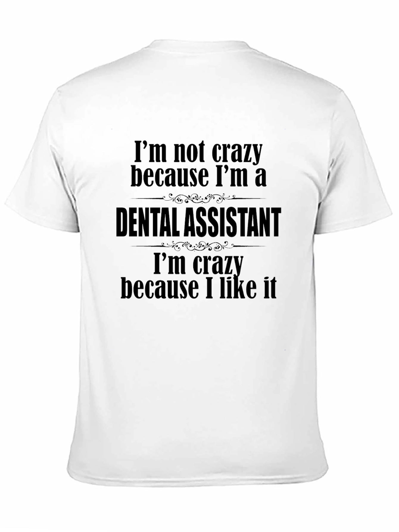 Black Crazy Dental Assistant T-Shirt view 11