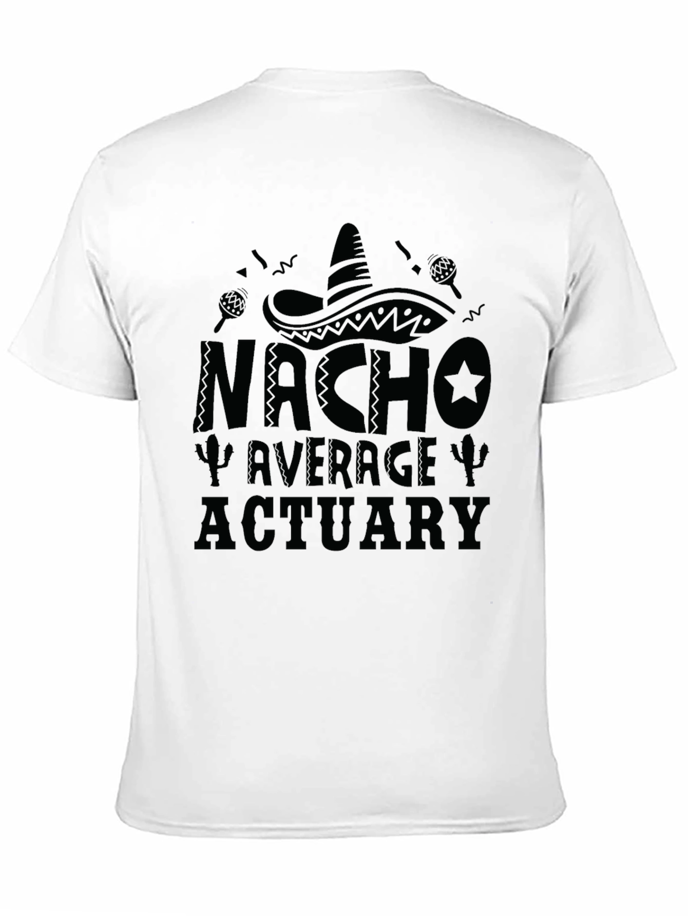 Black Nacho Average Actuary Black T-Shirt Funny Actuarial Pun Tee view 11
