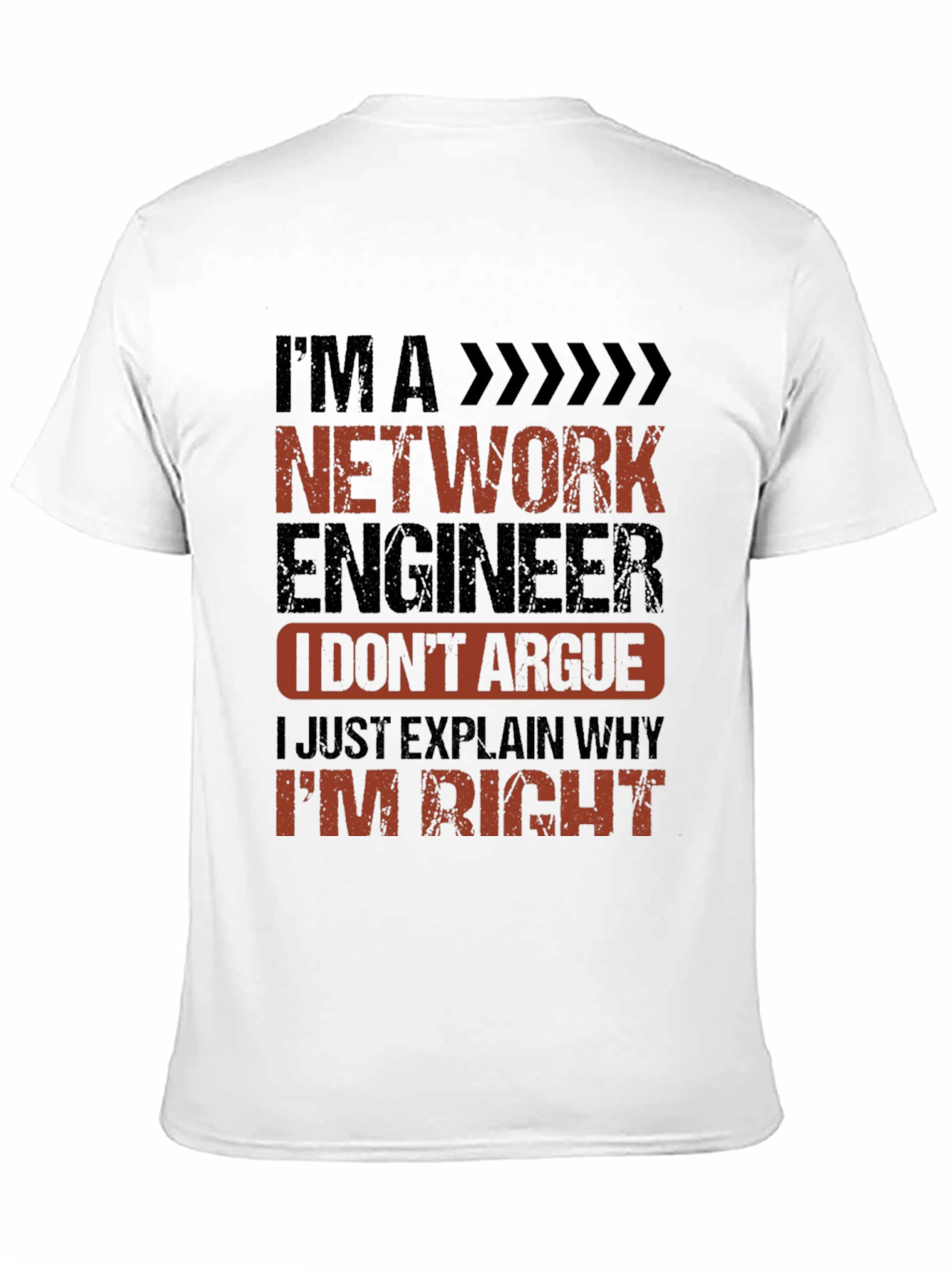Black Network Engineer Humor T-Shirt - I'm Right view 11