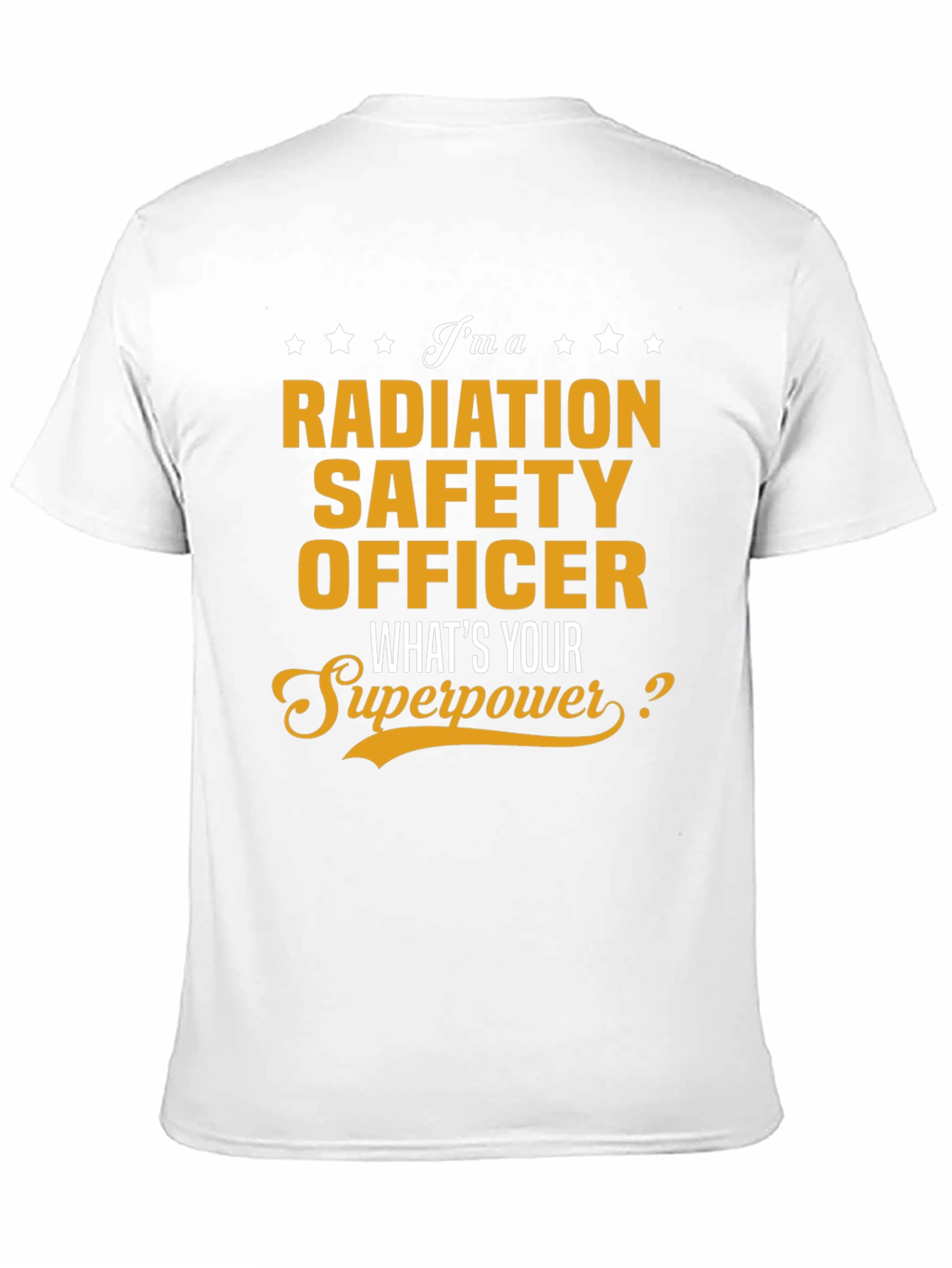 Black Radiation Safety Officer T-Shirt - What's Your Superpower? view 11