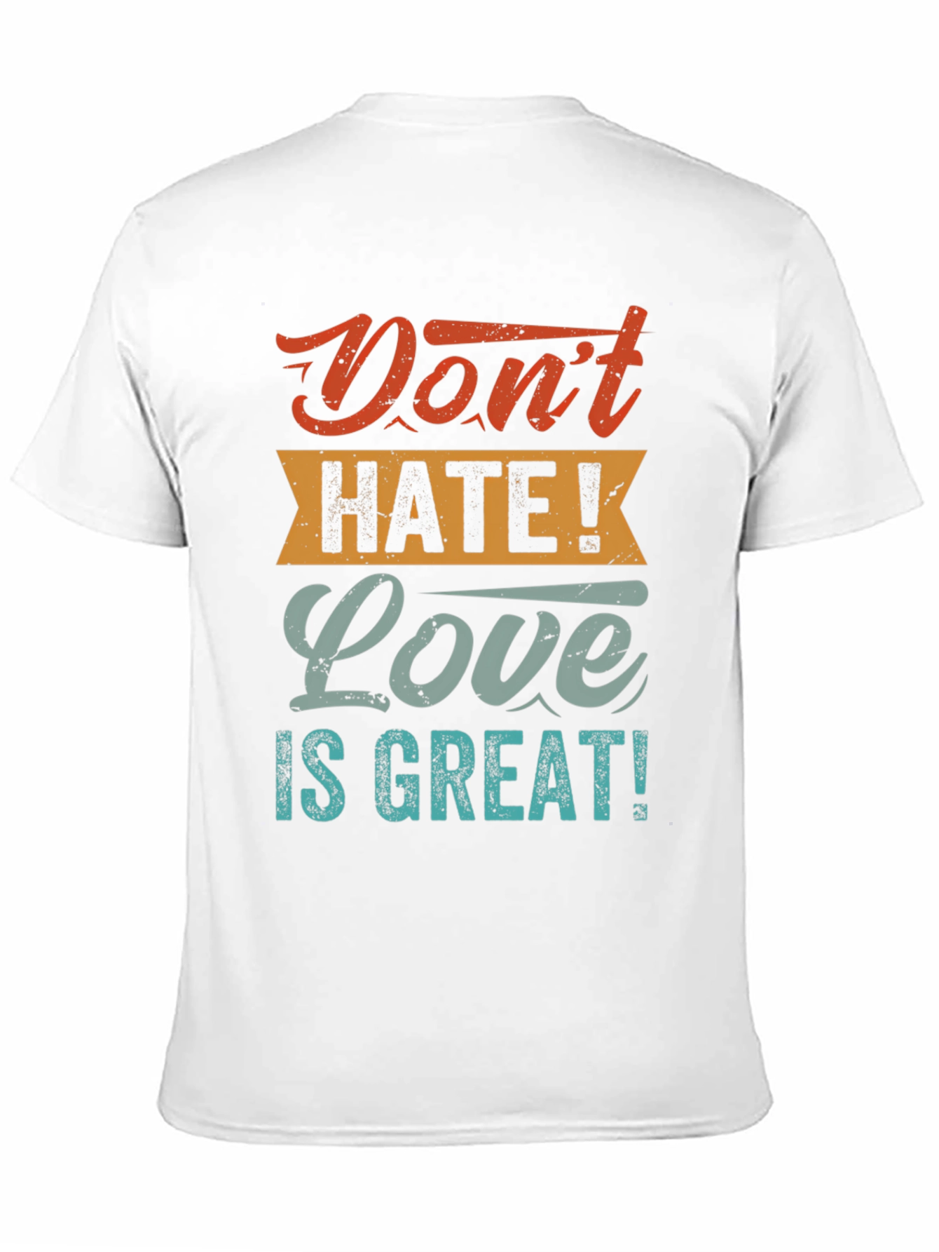 Black Don't Hate! Love is Great! T-Shirt view 11
