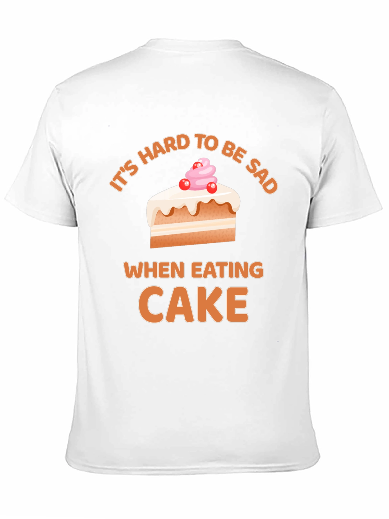 Black It's Hard To Be Sad When Eating Cake T-Shirt view 11