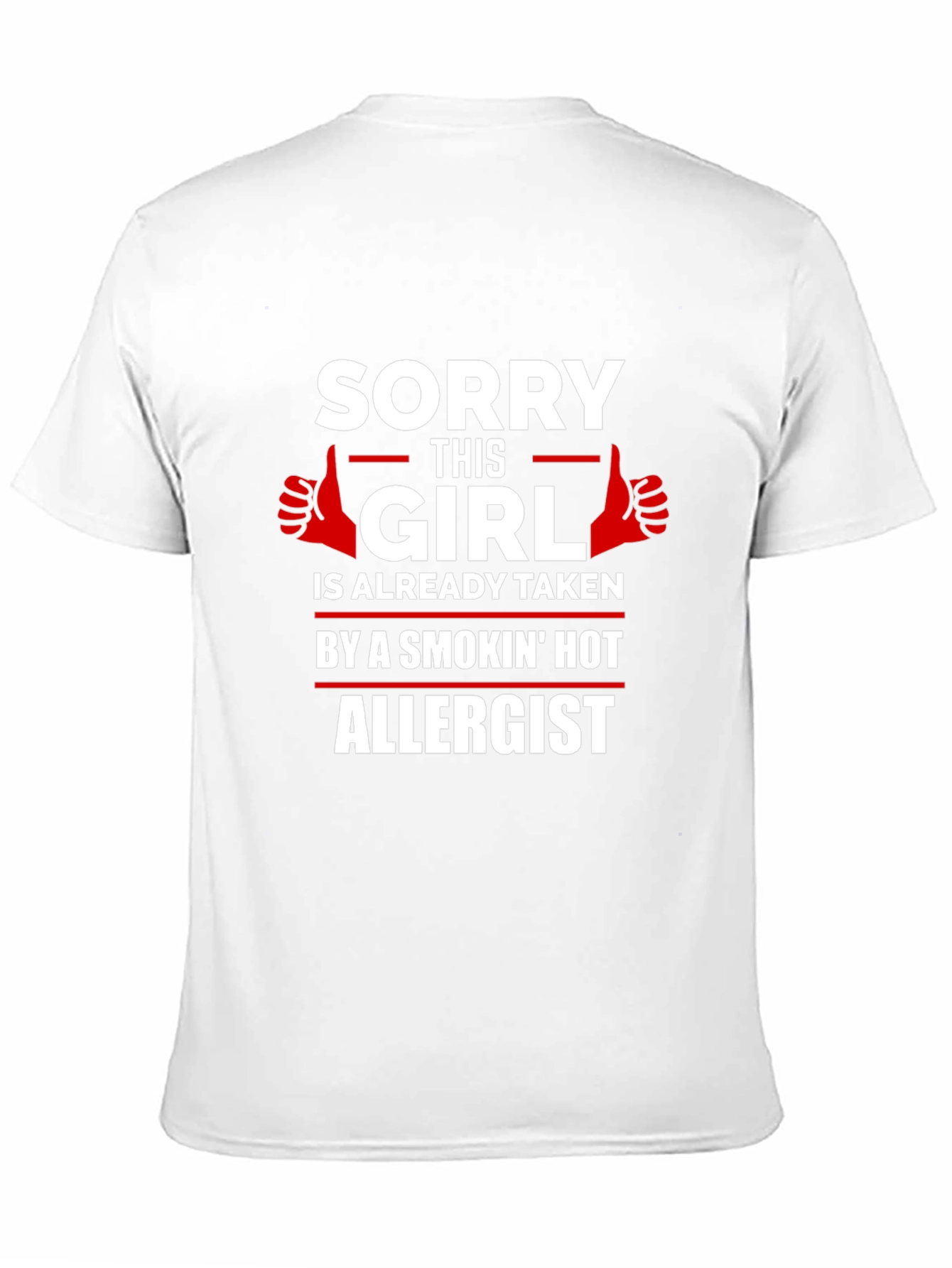 Black Sorry Girl Taken by Hot Allergist T-Shirt view 11