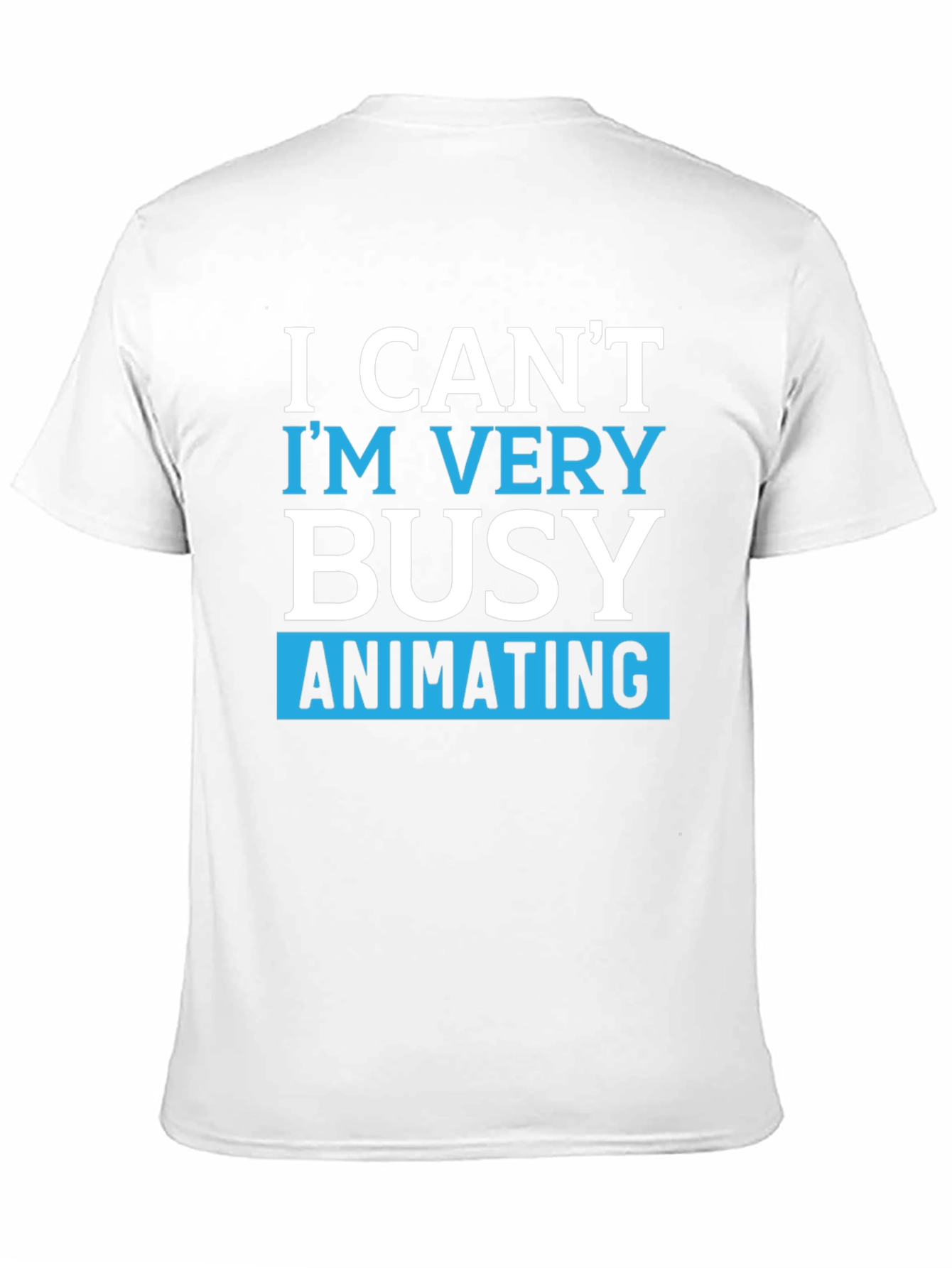 Black Funny Animating T-Shirt - I Can't I'm Very Busy view 11