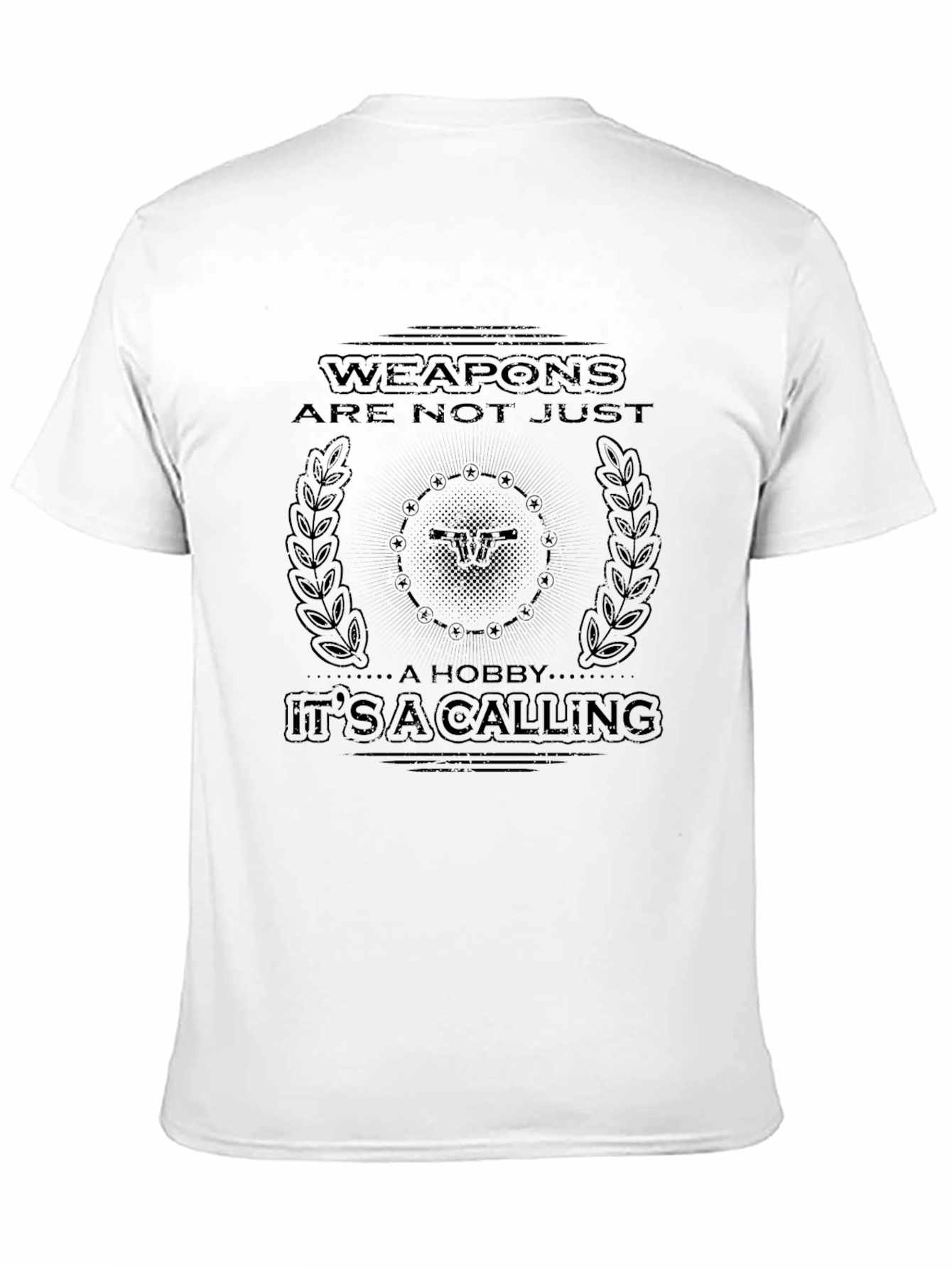 Black Weapons are Not Just a Hobby... It's a Calling T-Shirt view 11