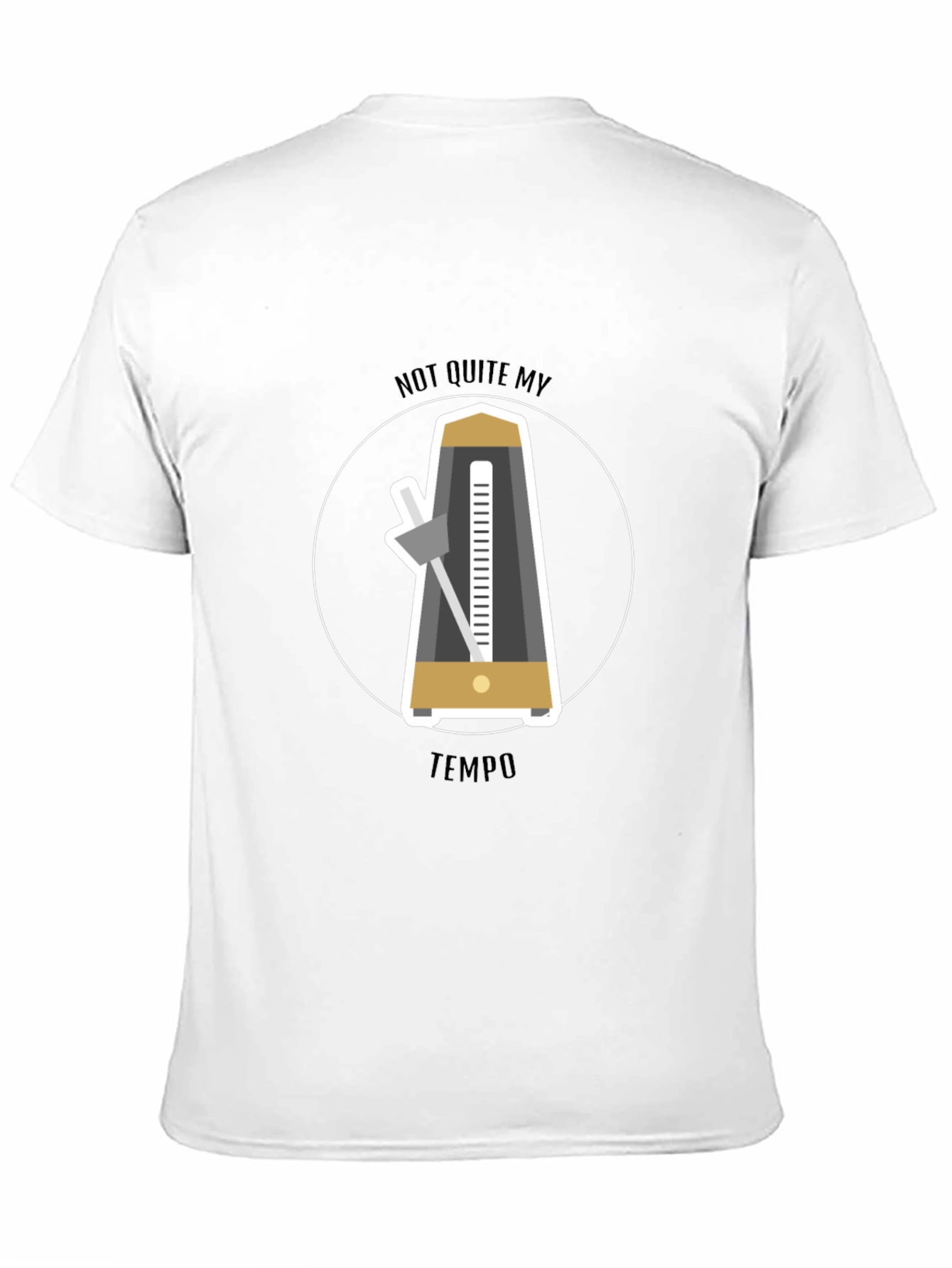 Black Not Quite My Tempo T-Shirt - Music Lover Tee view 11