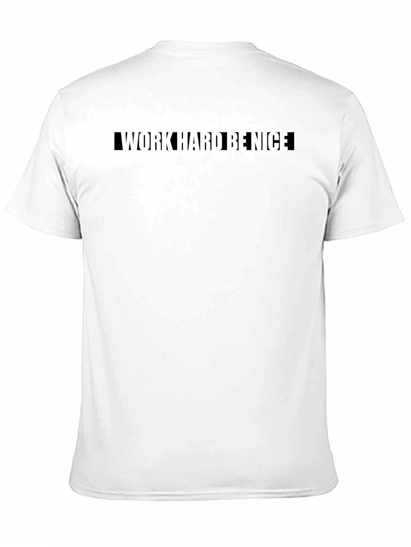 Black Work Hard Be Nice Black T-Shirt view 11