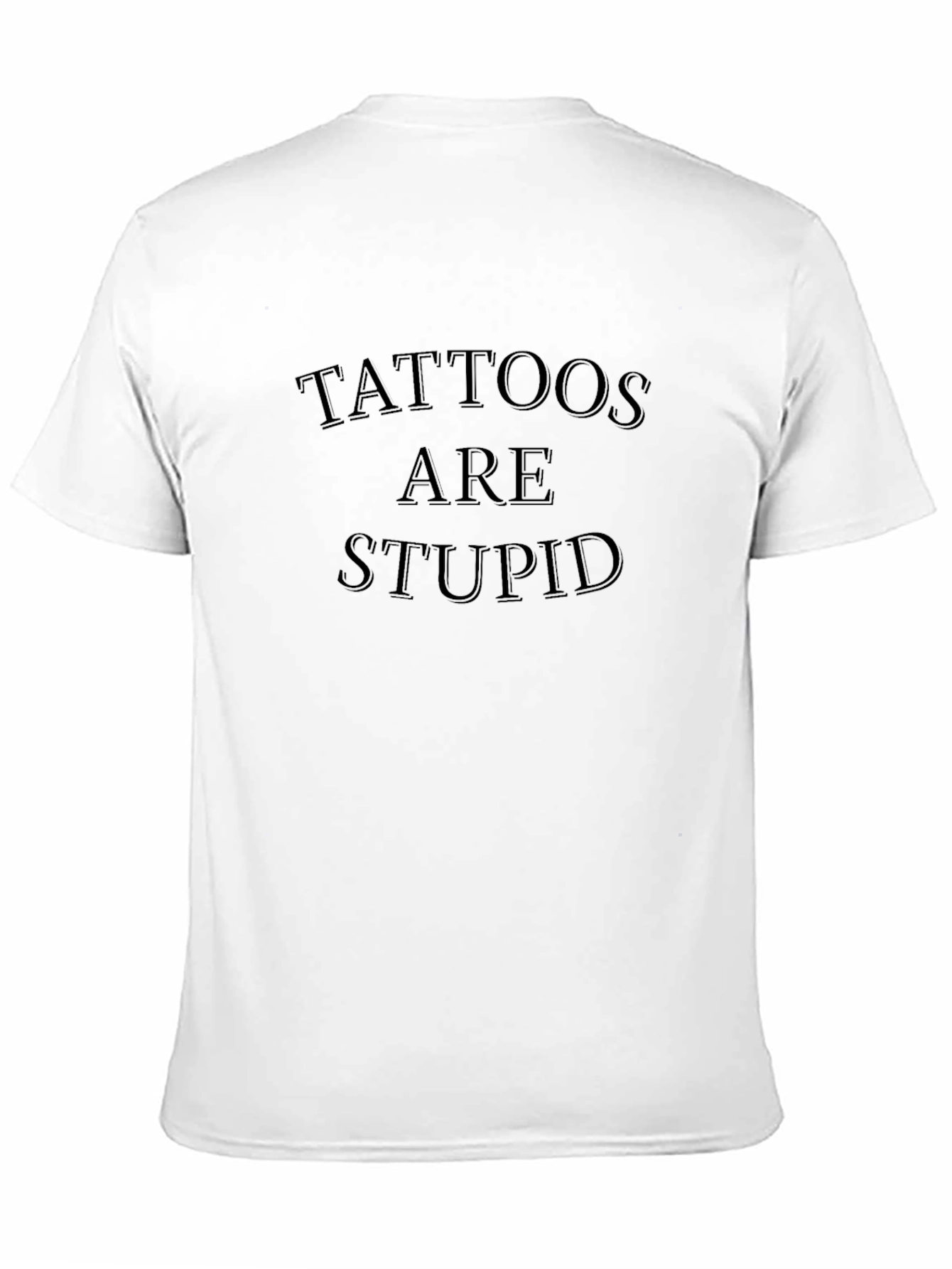 Black Tattoos are Stupid Black T-Shirt view 11