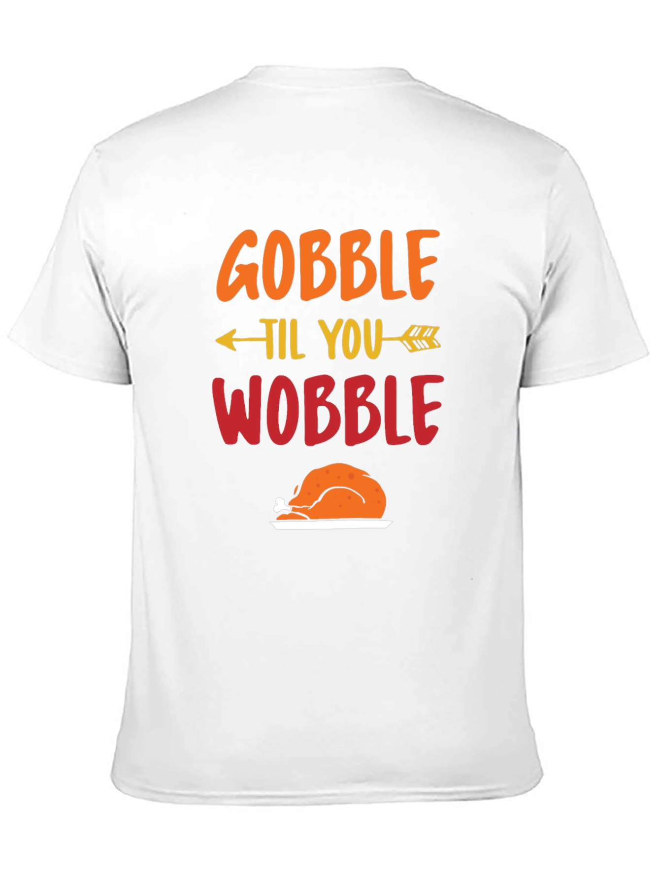 Black Gobble Til You Wobble Thanksgiving T-Shirt view 11