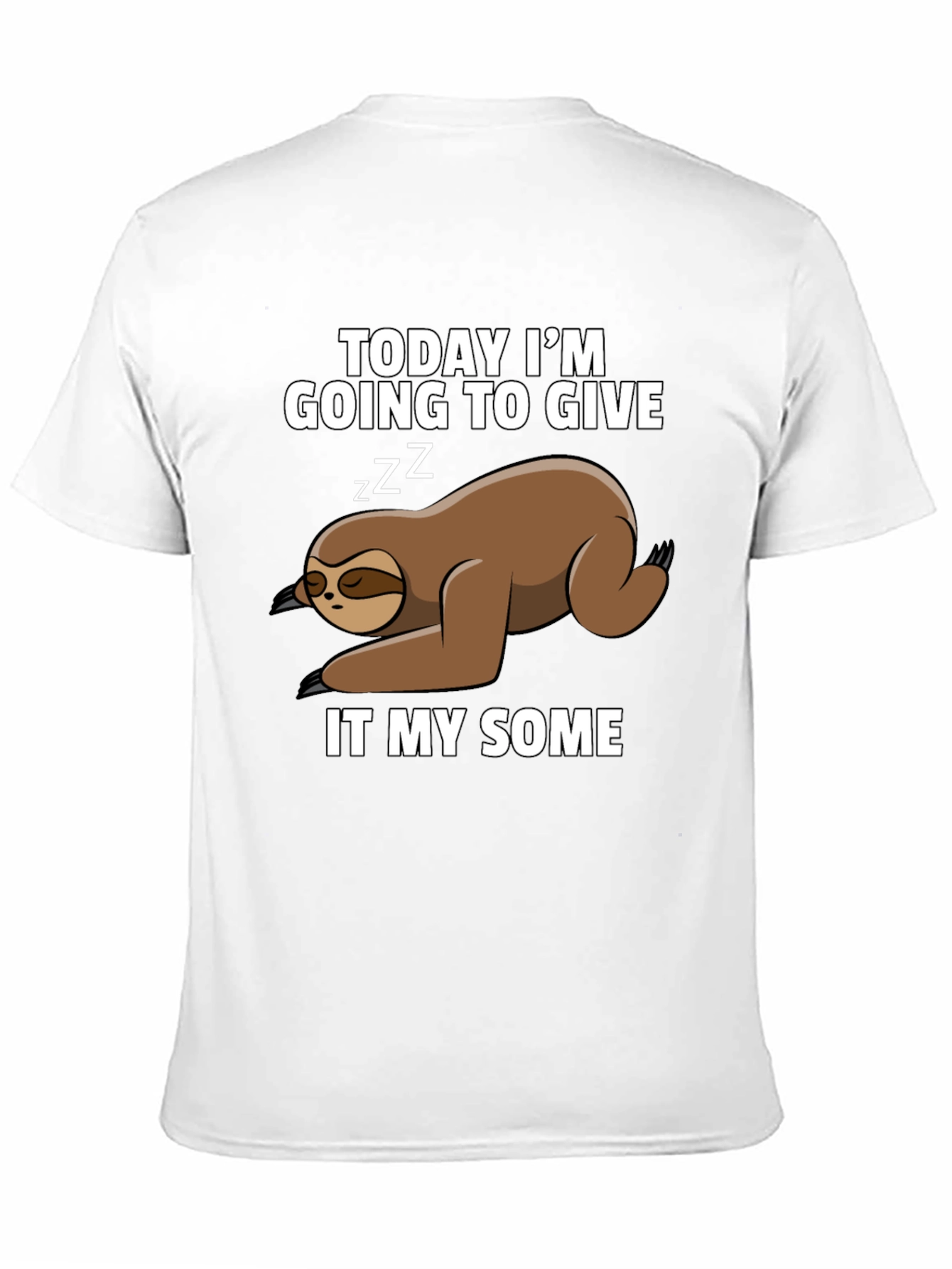 Black Funny Sloth T-Shirt: Giving It My Some view 11