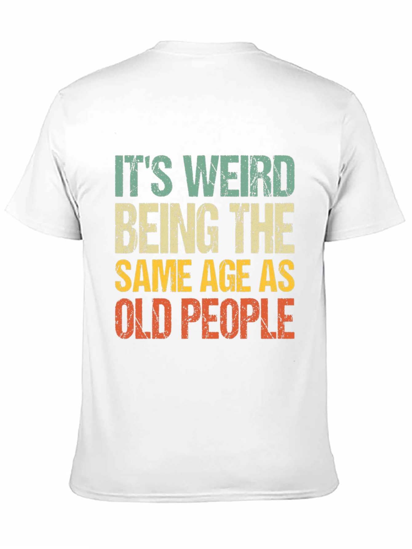 Black It's Weird Being The Same Age As Old People T-Shirt view 11