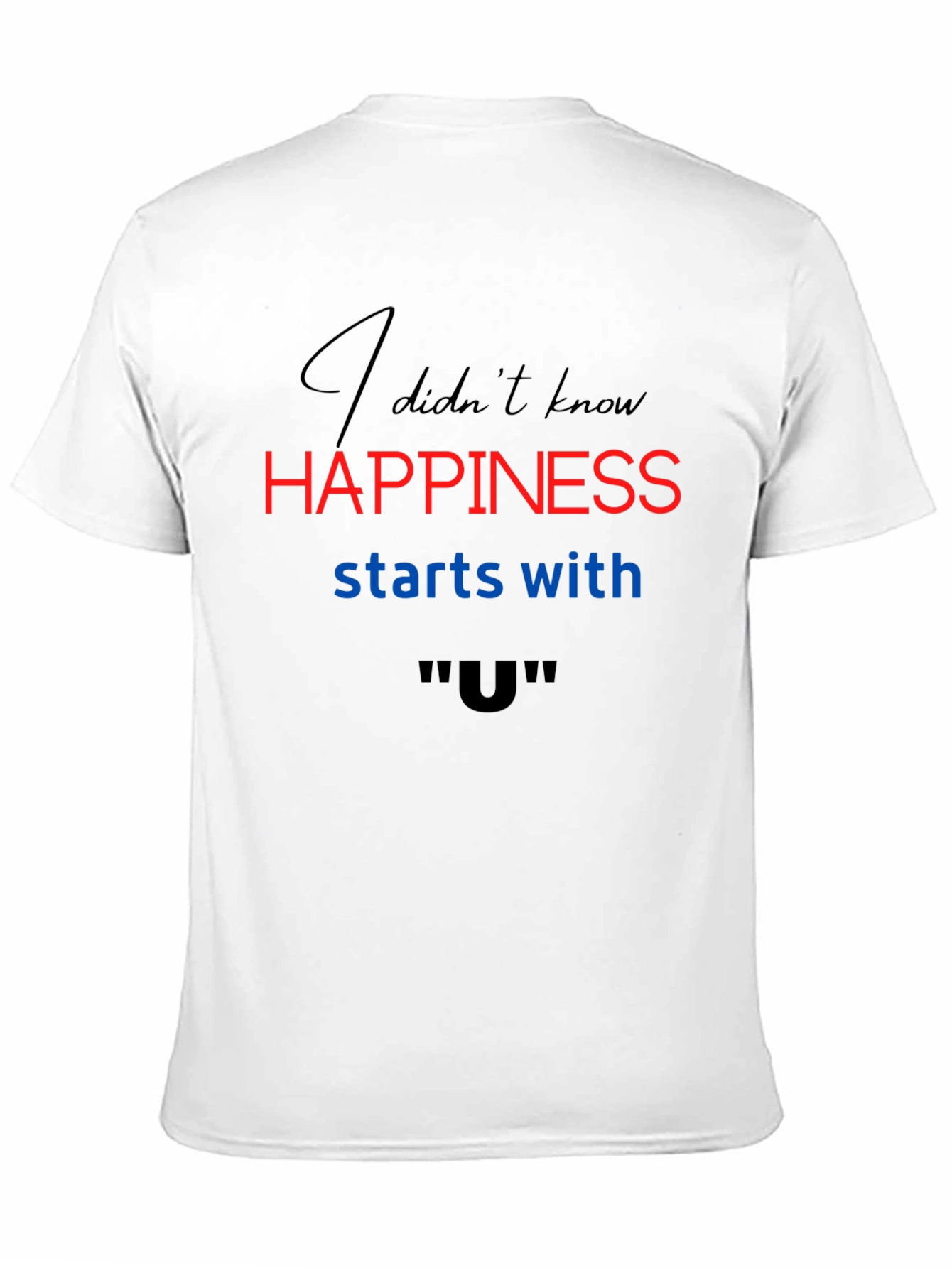Black Happiness Starts With "U" T-Shirt view 11