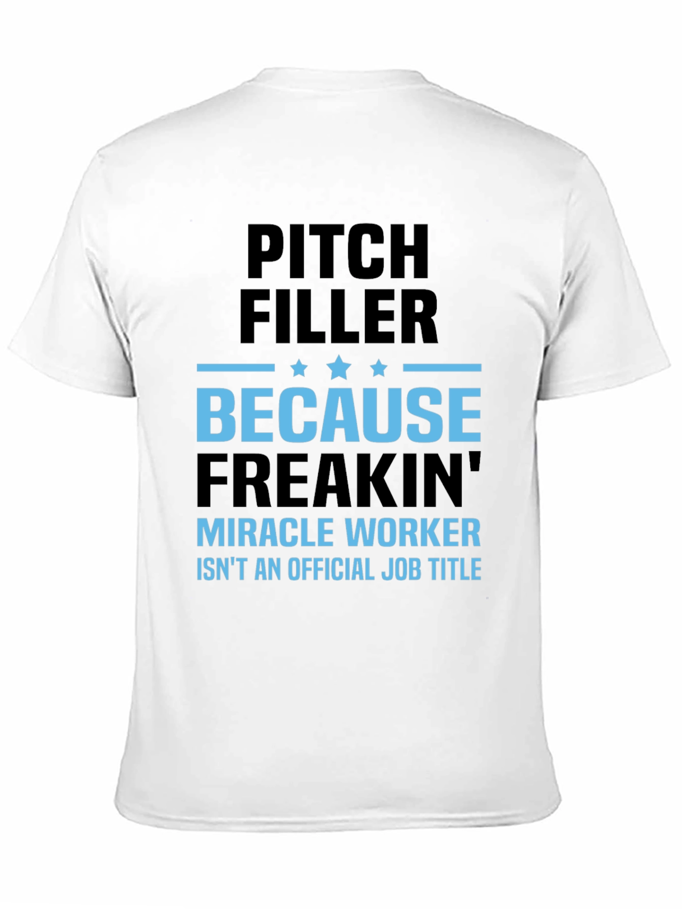 Black Pitch Filler Miracle Worker T-Shirt view 11