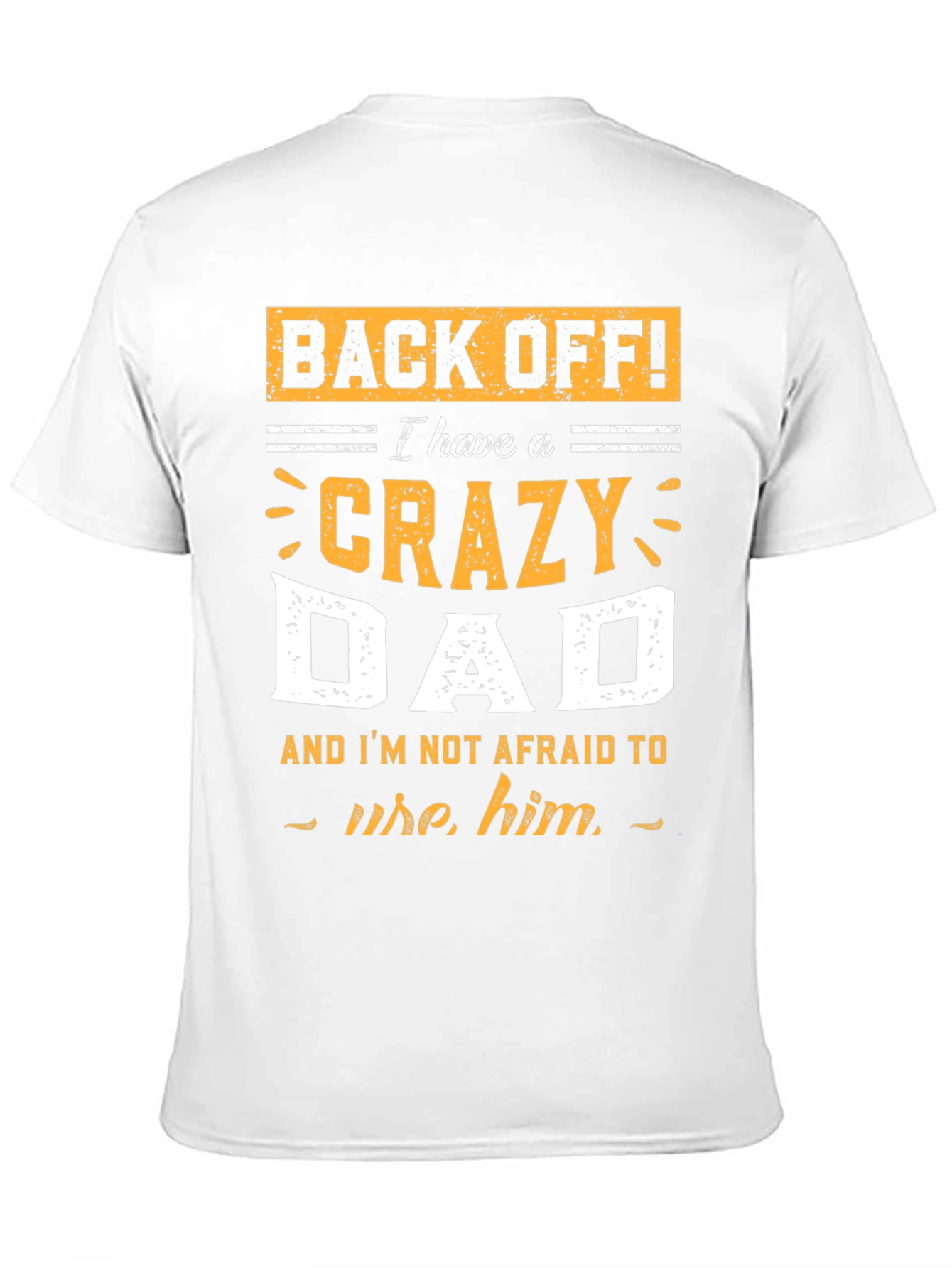 Black Crazy Dad T-Shirt - Funny Father's Day Gift view 11