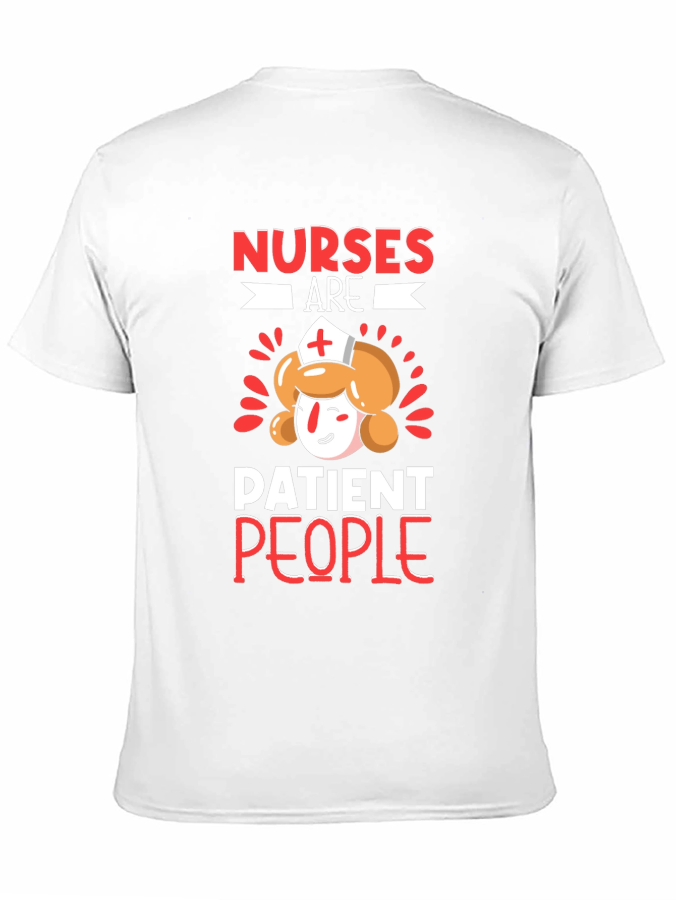 Nurses Are Patient People T-Shirt - 11