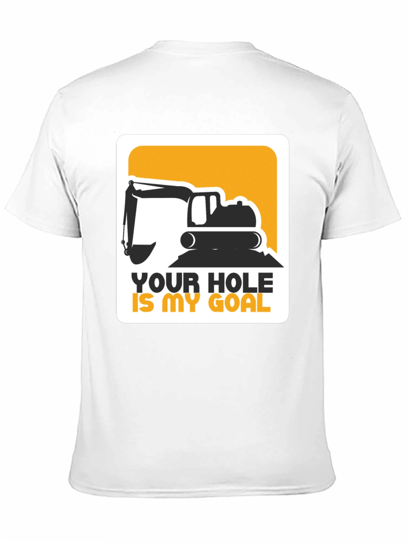 Black Your Hole Is My Goal Excavator T-Shirt view 11