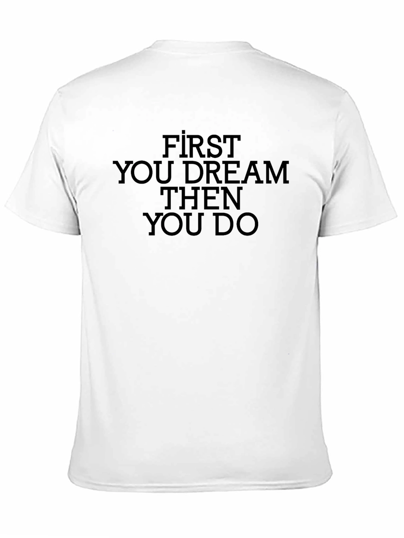 Black Dream Then Do Graphic Tee - Motivational T-Shirt view 11