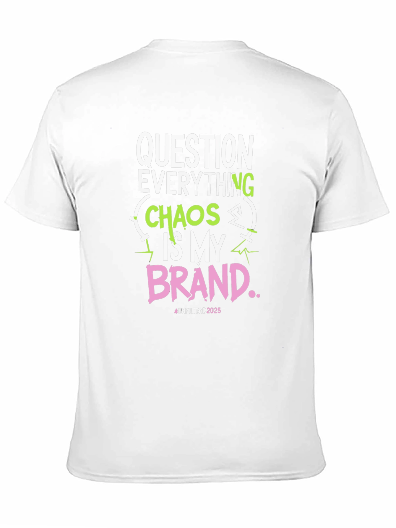 Black Question Everything T-Shirt: Chaos is My Brand! view 11