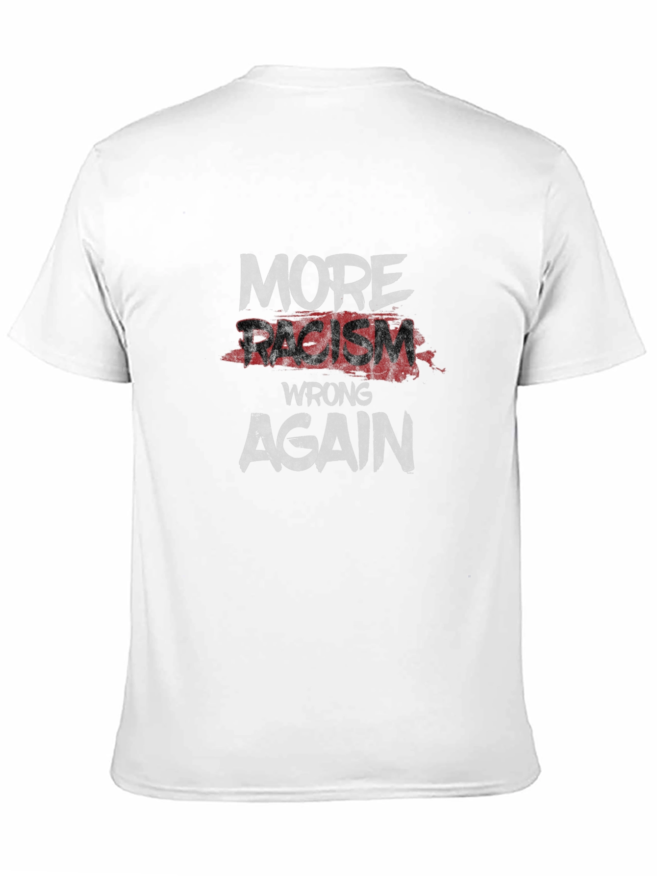 Black More Racism Wrong Again Graphic Tee view 11