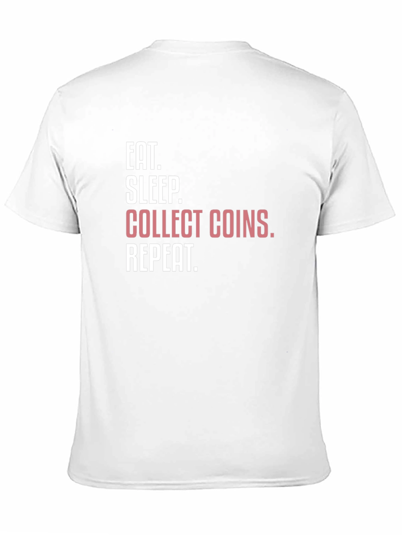 Black Eat Sleep Collect Coins Repeat T-Shirt view 11