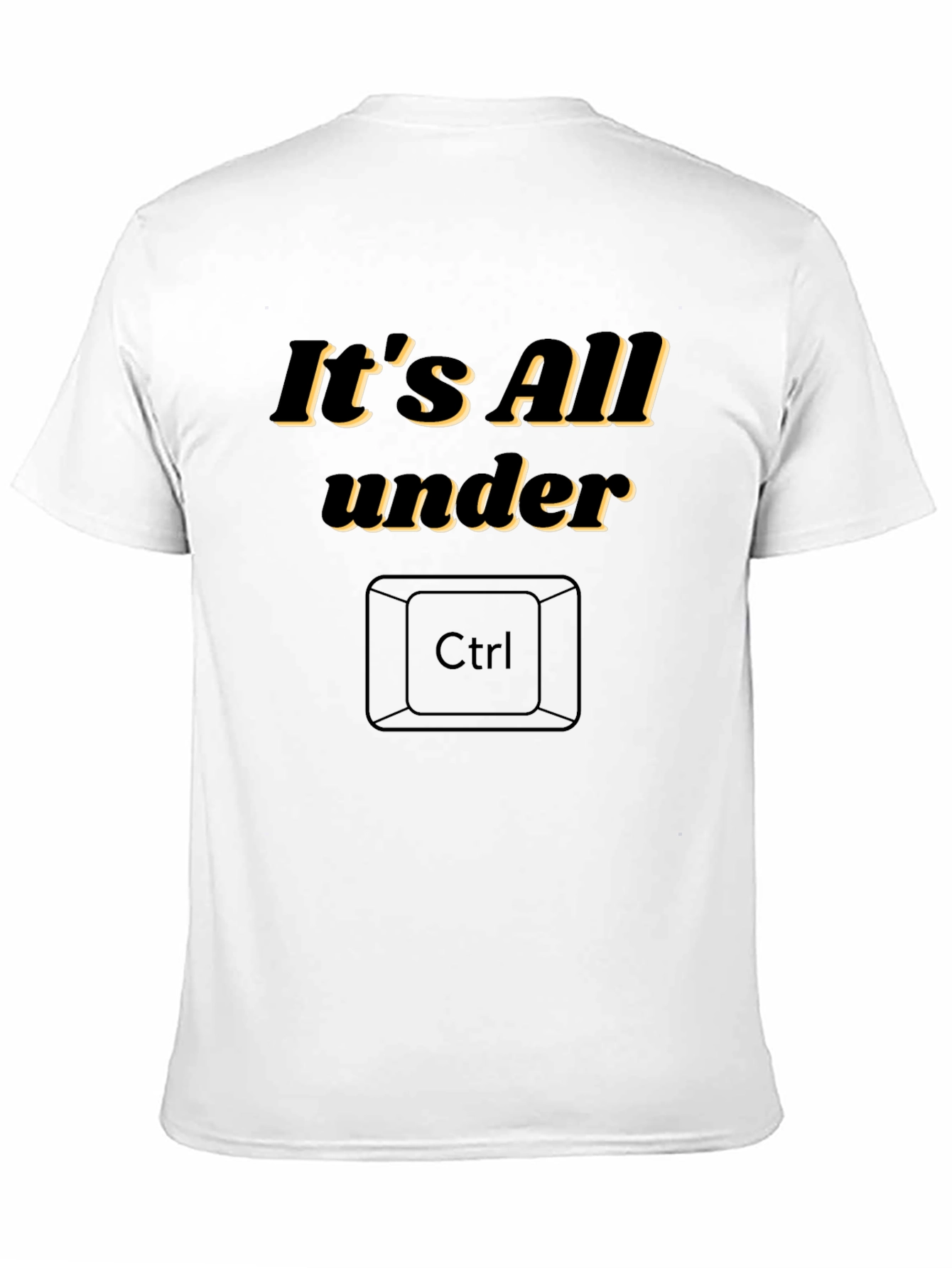Black It's All Under Ctrl Funny Graphic T-Shirt view 11
