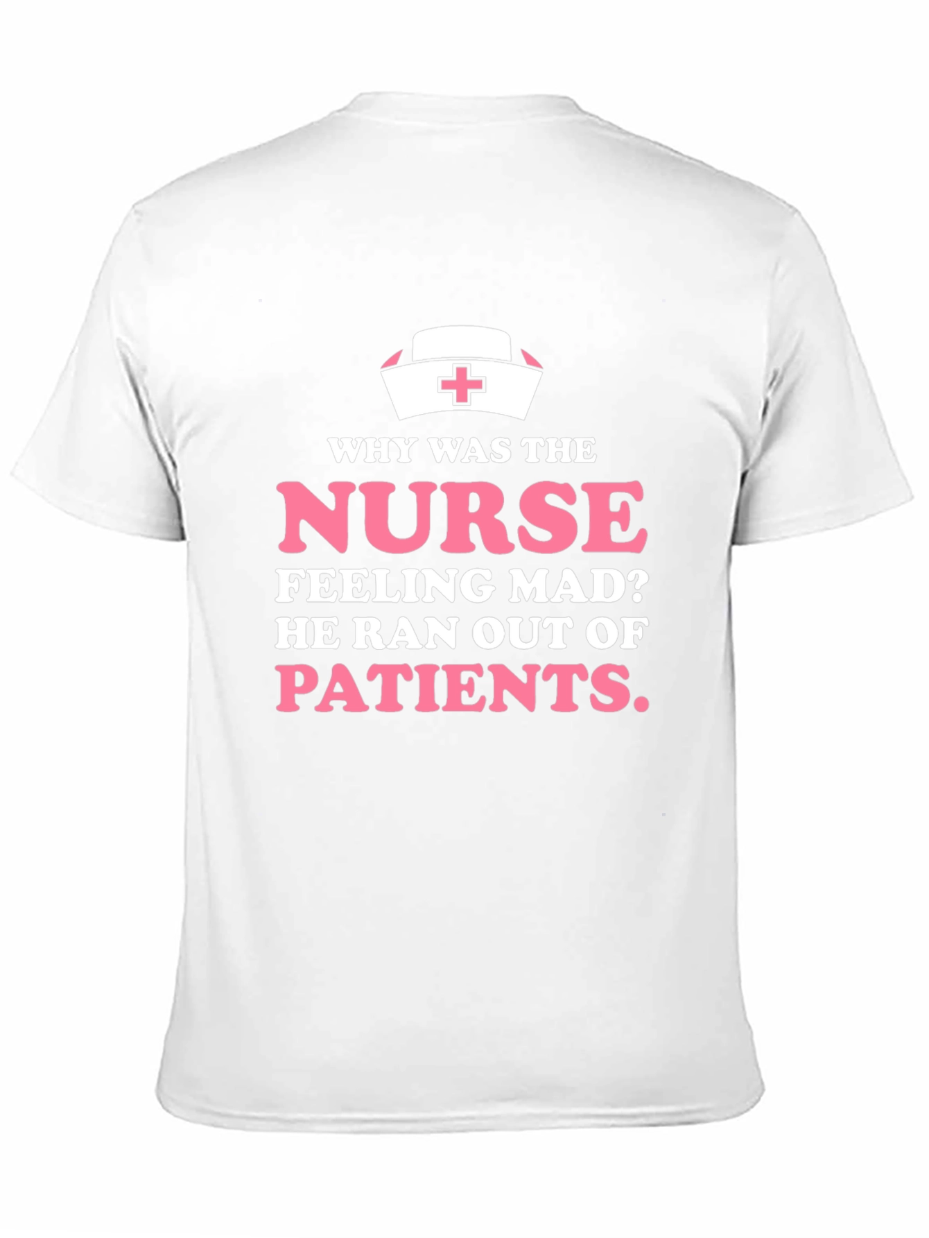 Black Funny Nurse T-Shirt - Why Was The Nurse Feeling Mad? view 11
