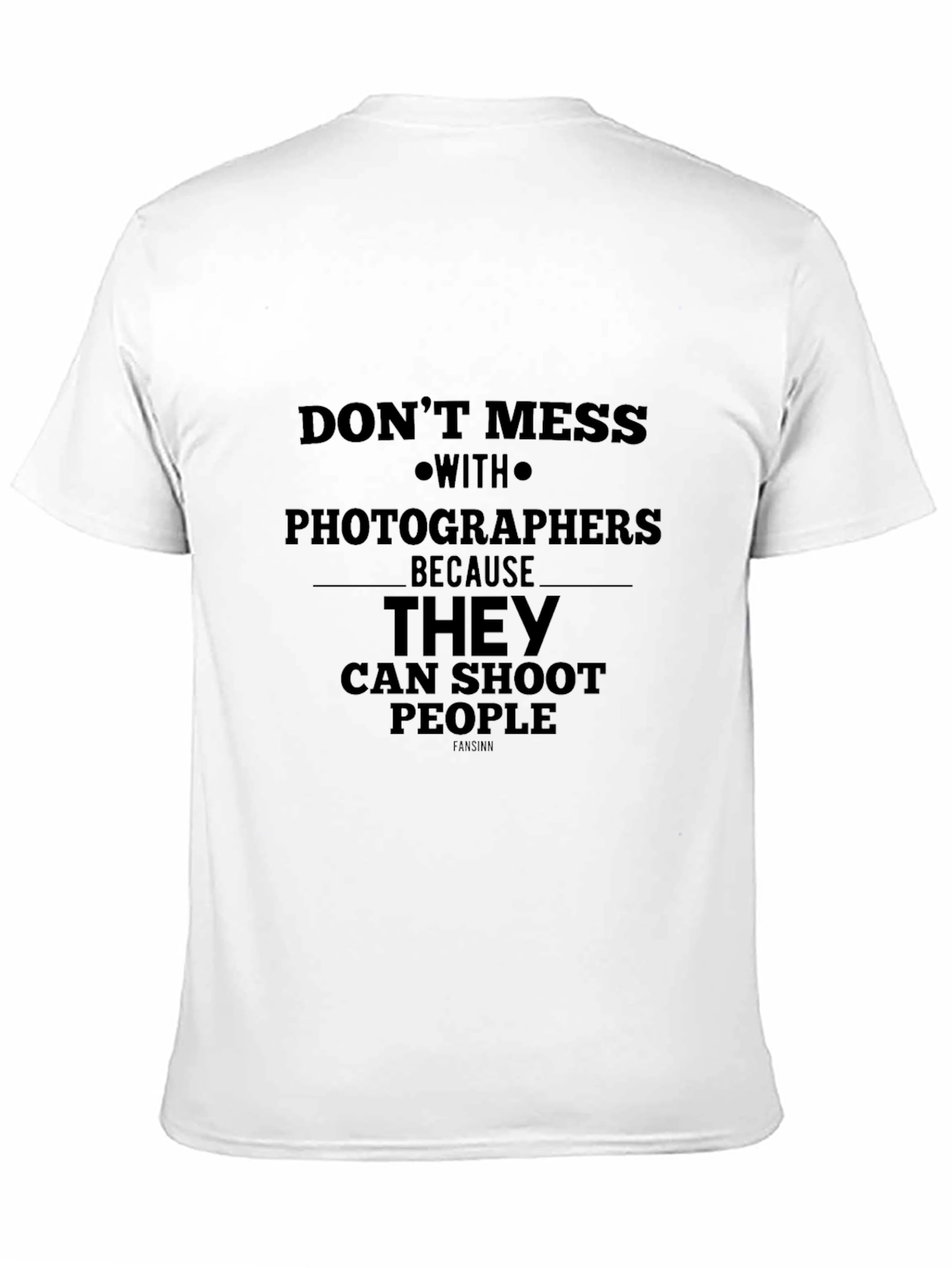 Black Photographer's T-Shirt - "Don't Mess With Us" view 11