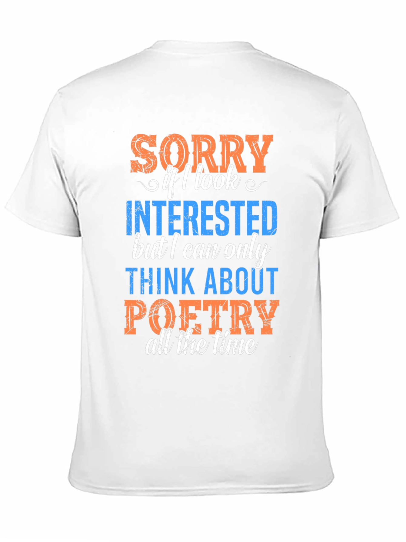 Black Poetry T-Shirt - Sorry If I Look Interested Funny Tee view 11