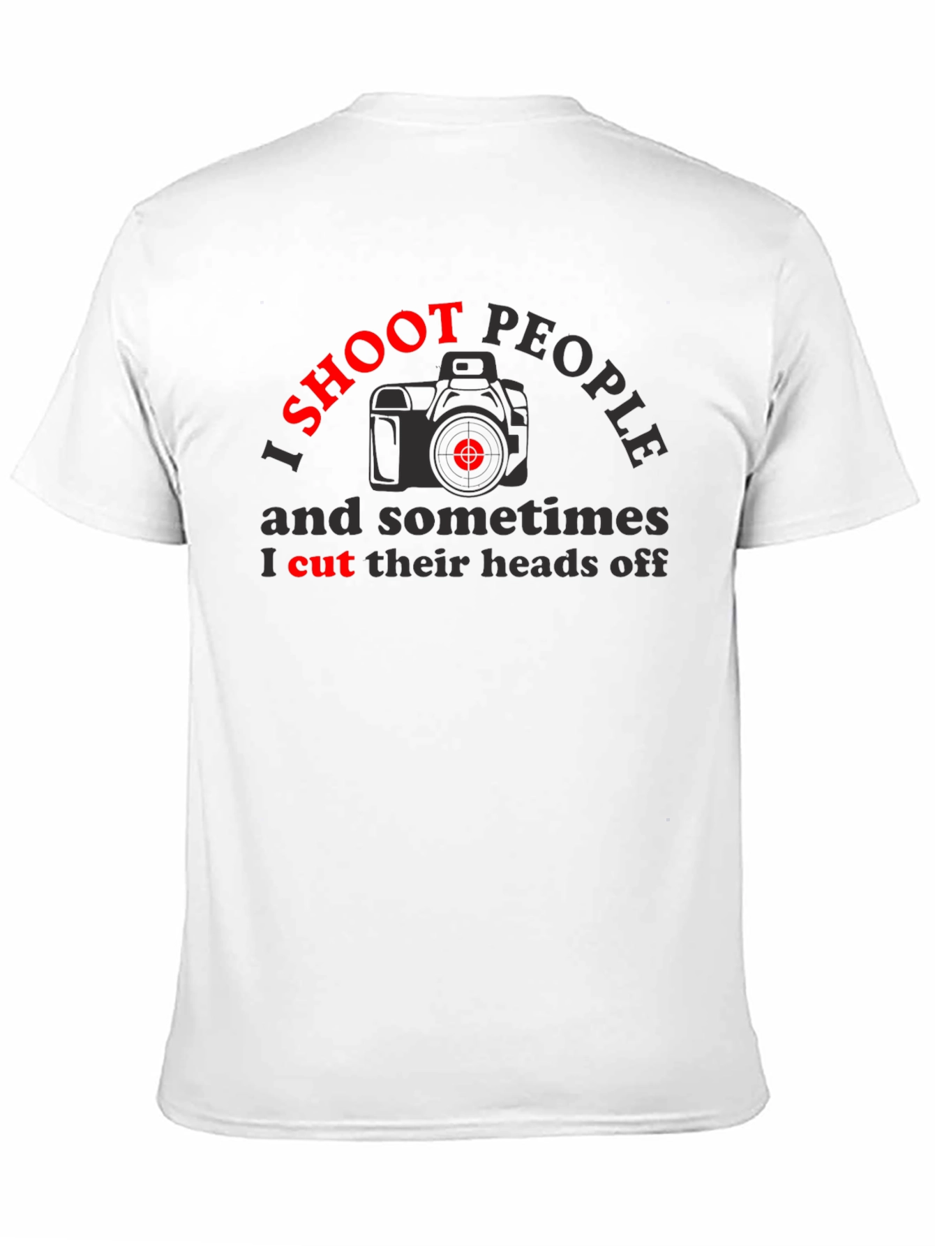 Black I Shoot People T-Shirt - Photography Humor Tee view 11