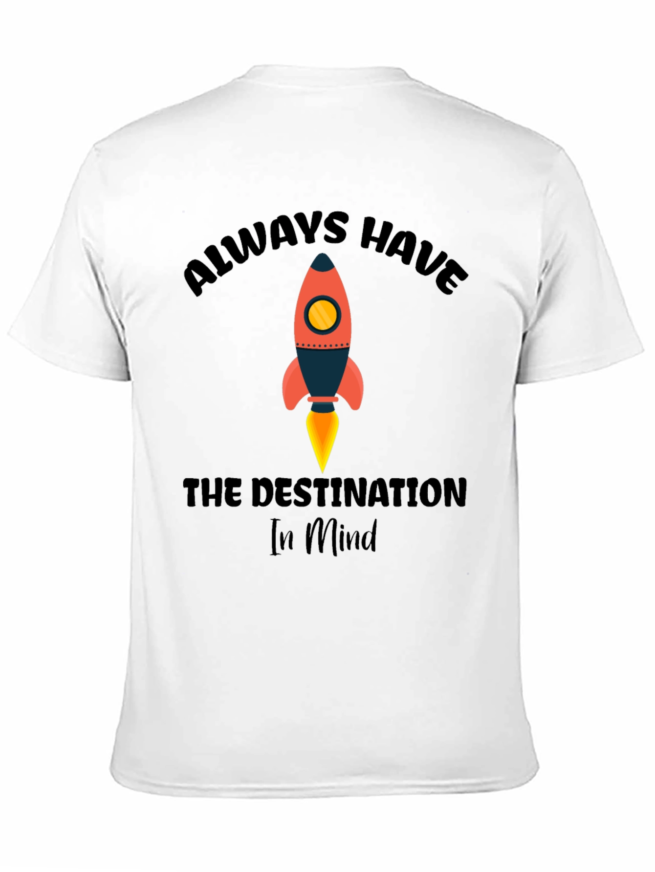 Black Always Have The Destination In Mind T-Shirt view 11