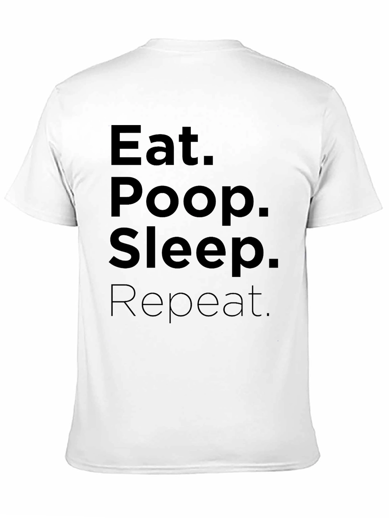 Black Eat Poop Sleep Repeat T-Shirt - Funny Casual Tee view 11