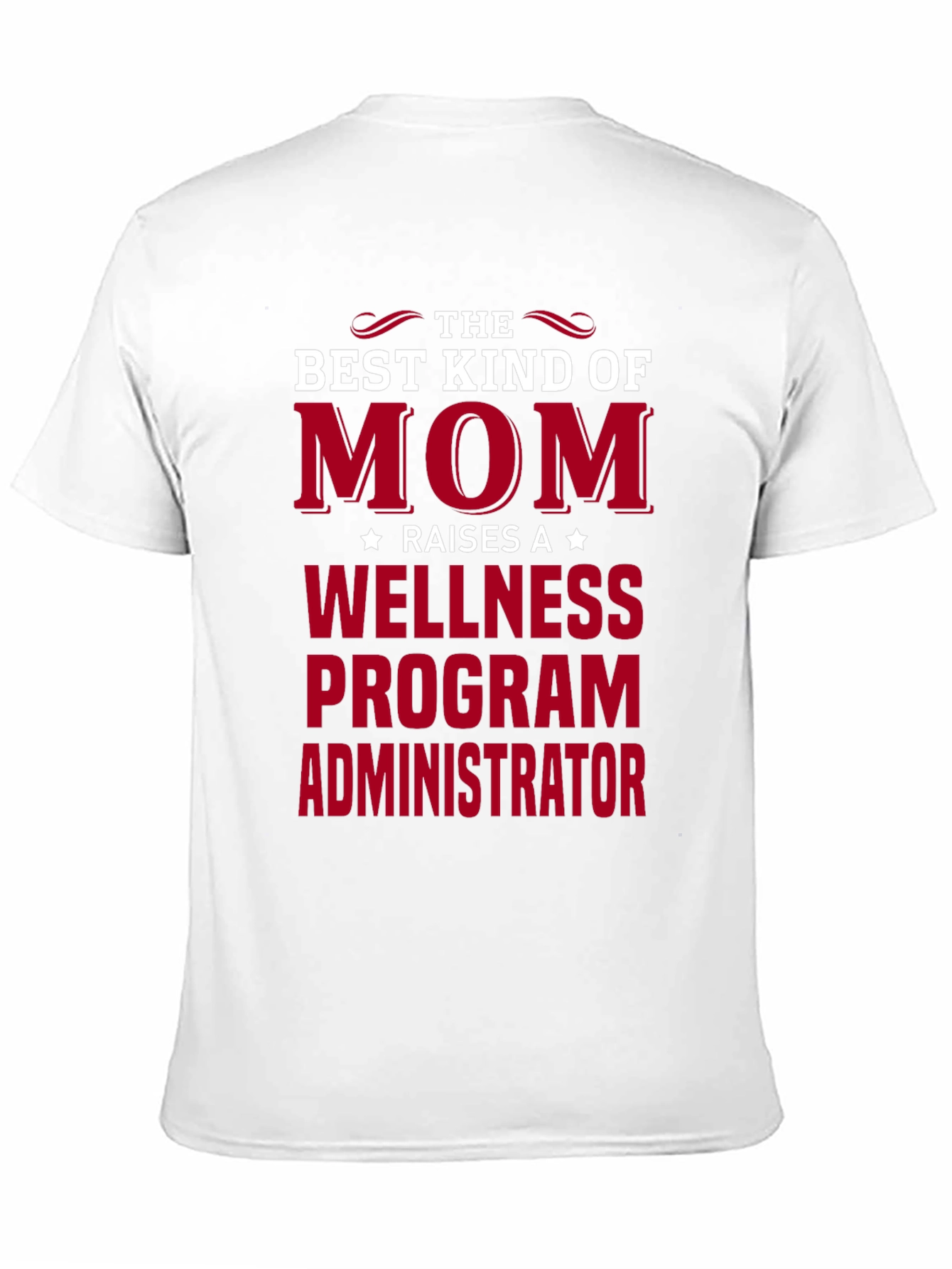 Black Best Kind of Mom Wellness Program Administrator T-Shirt view 11