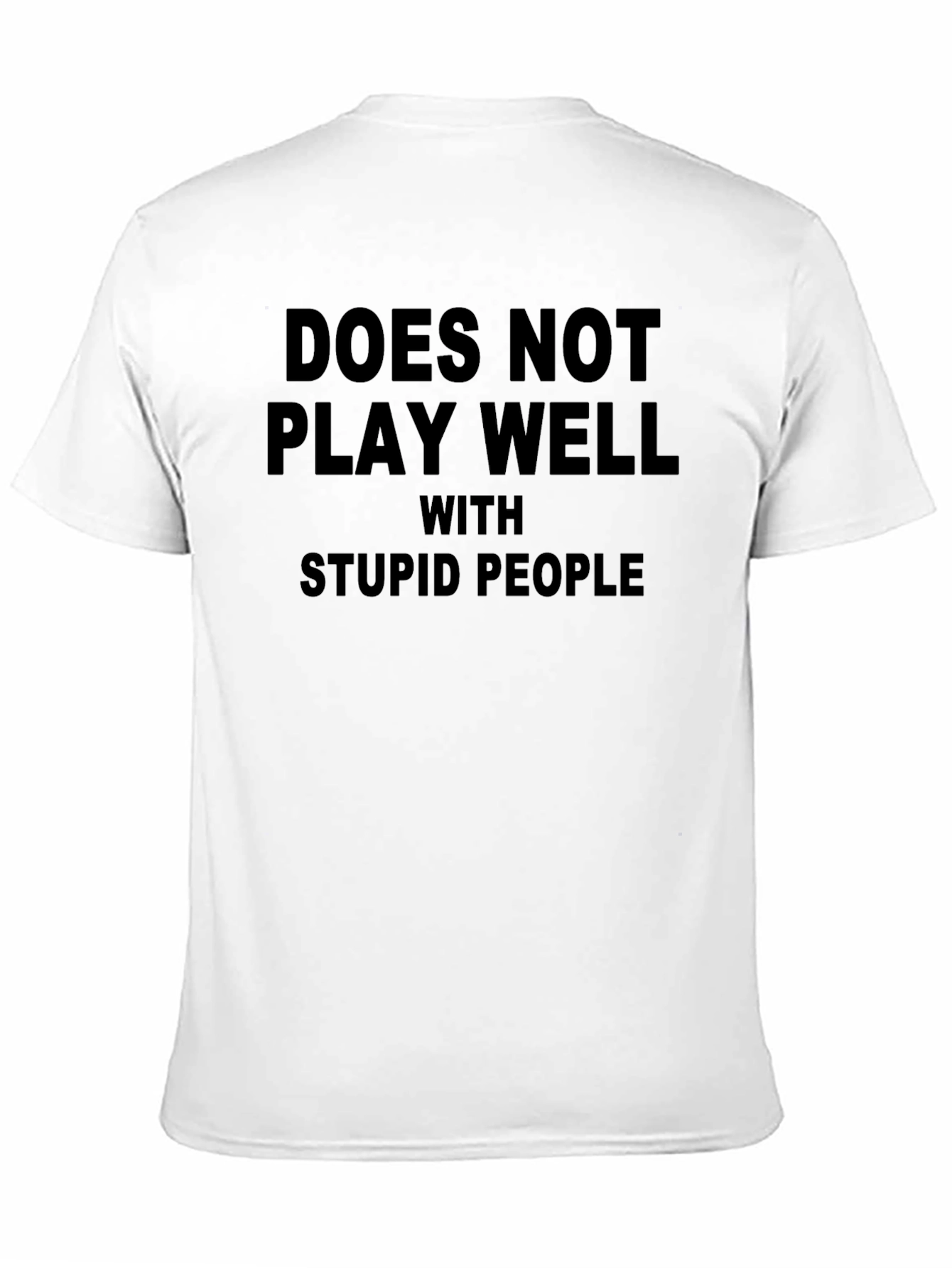 Black Funny "Doesn't Play Well With Stupid People" T-Shirt view 11