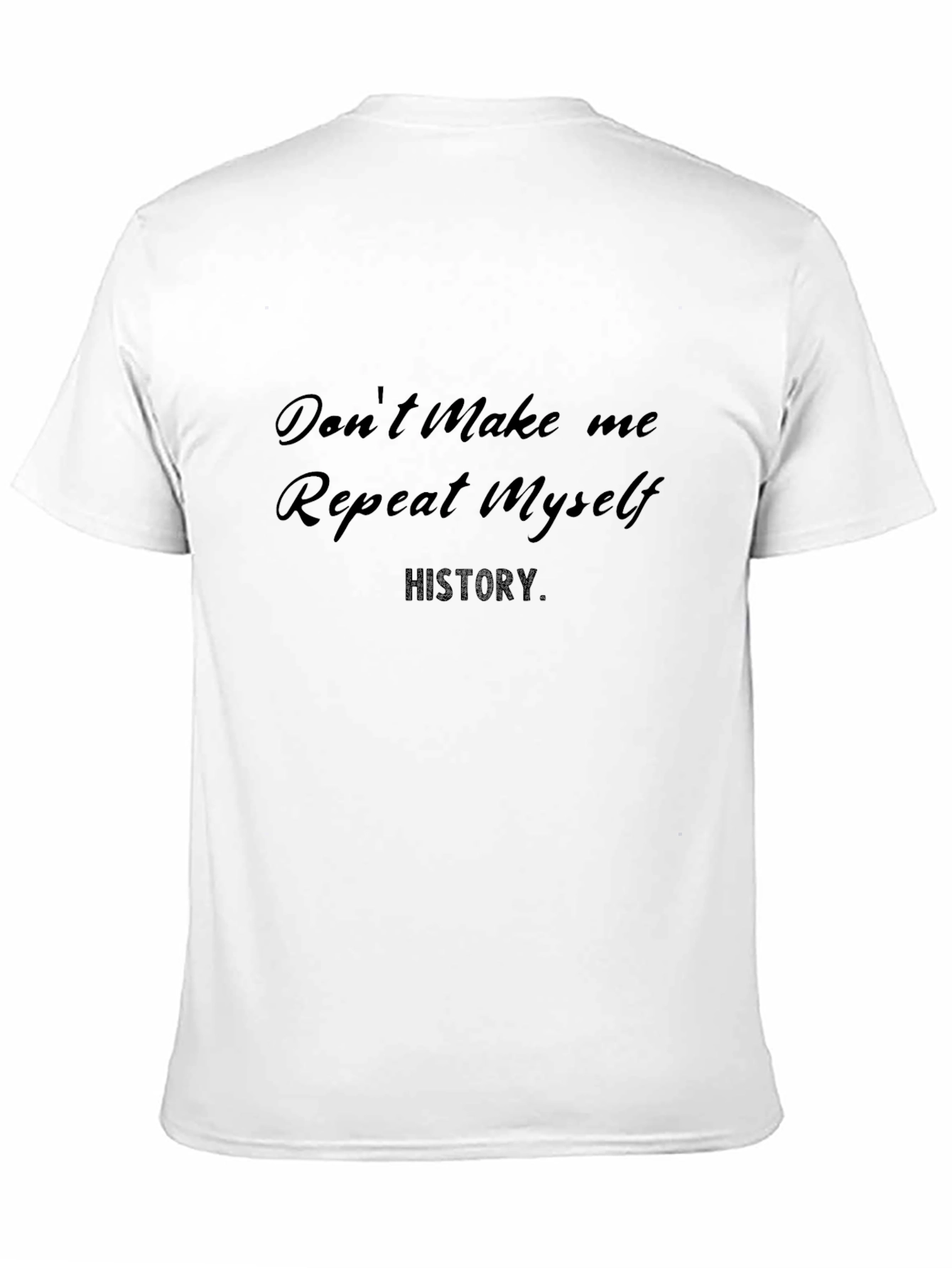 Black Don't Make Me Repeat Myself History T-Shirt view 11