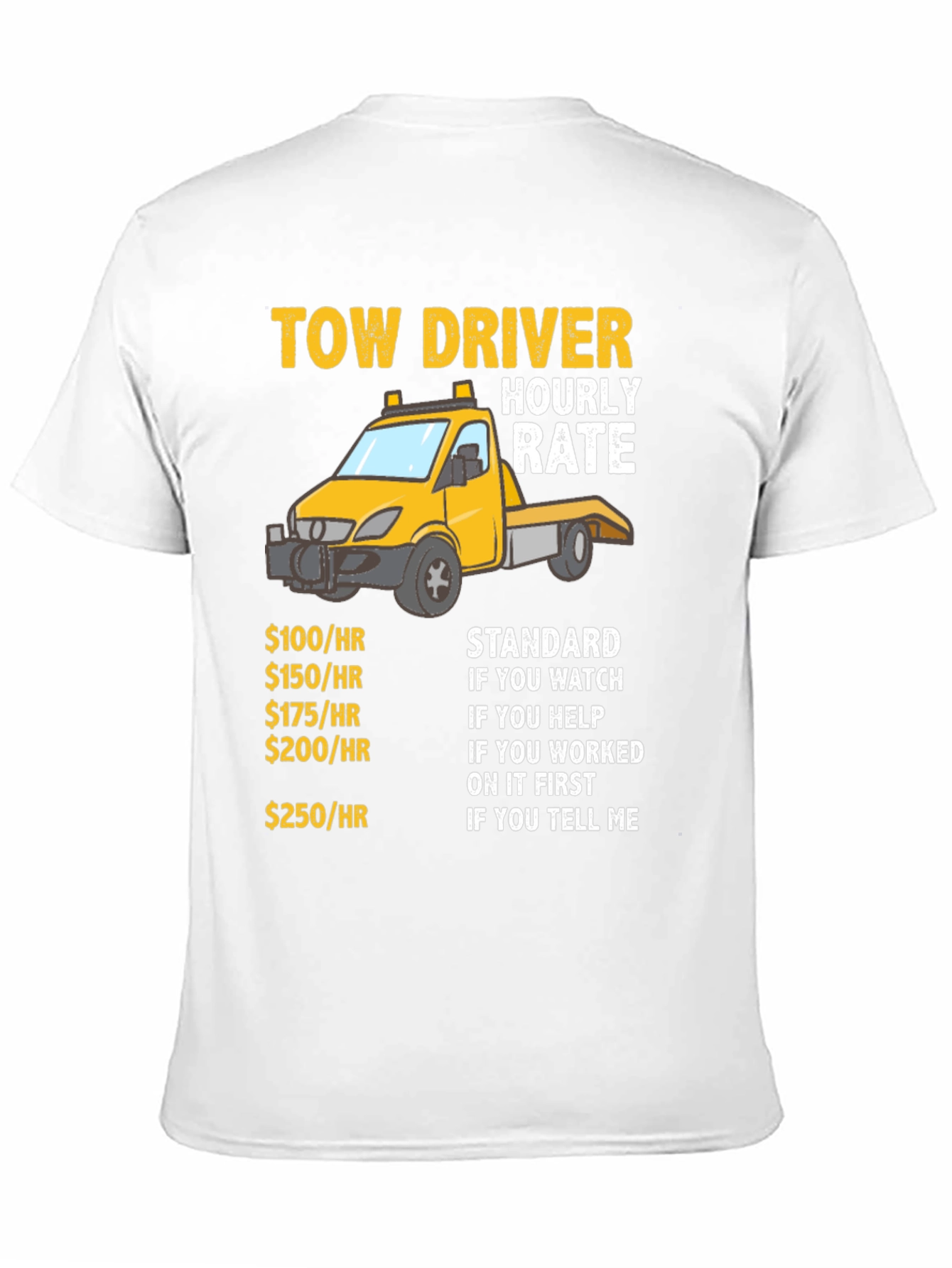 Black Tow Driver Hourly Rate Funny Graphic T-Shirt view 11