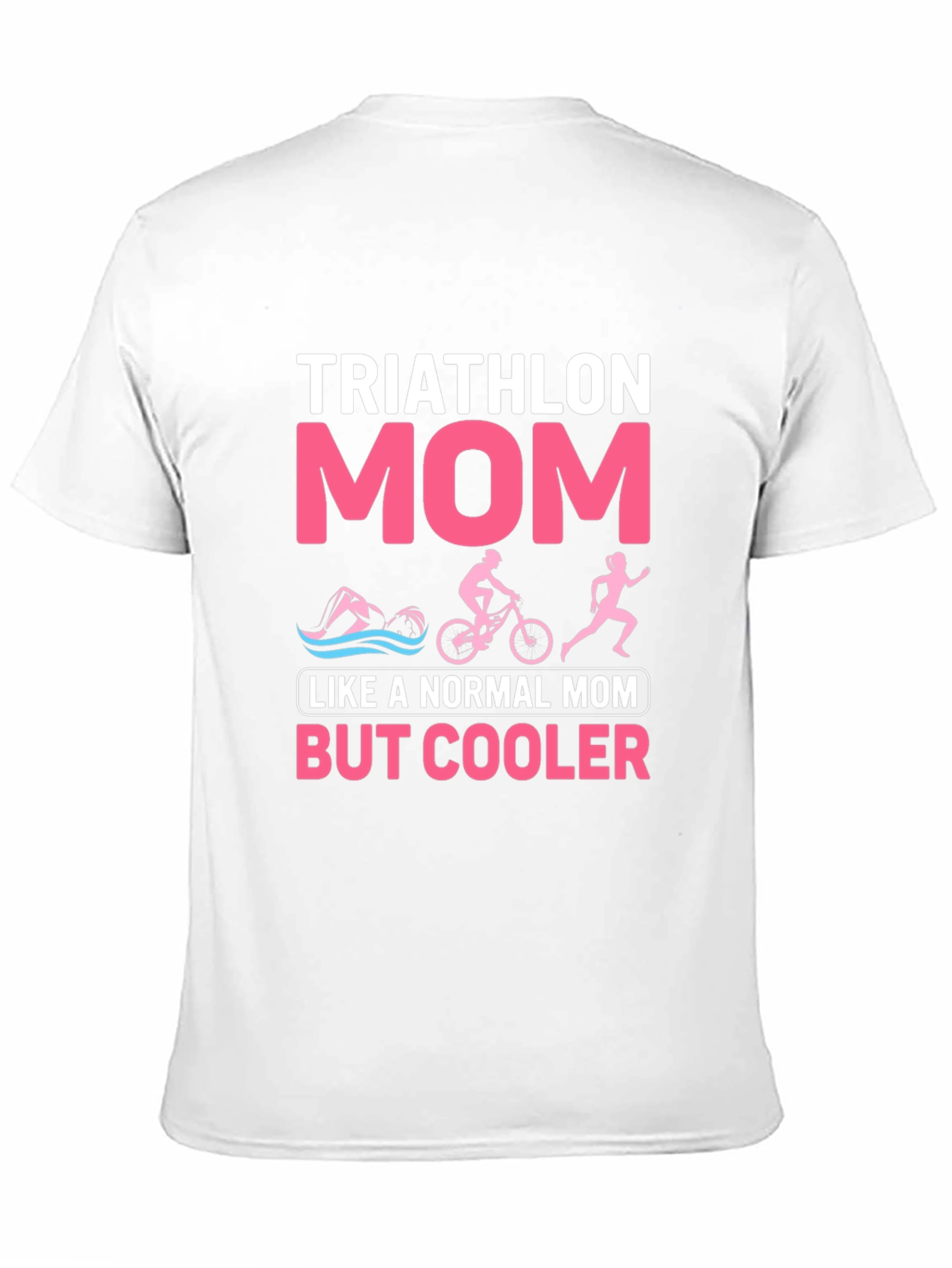 Triathlon Mom Graphic T-Shirt - Cool Mother's Day Gift - 11