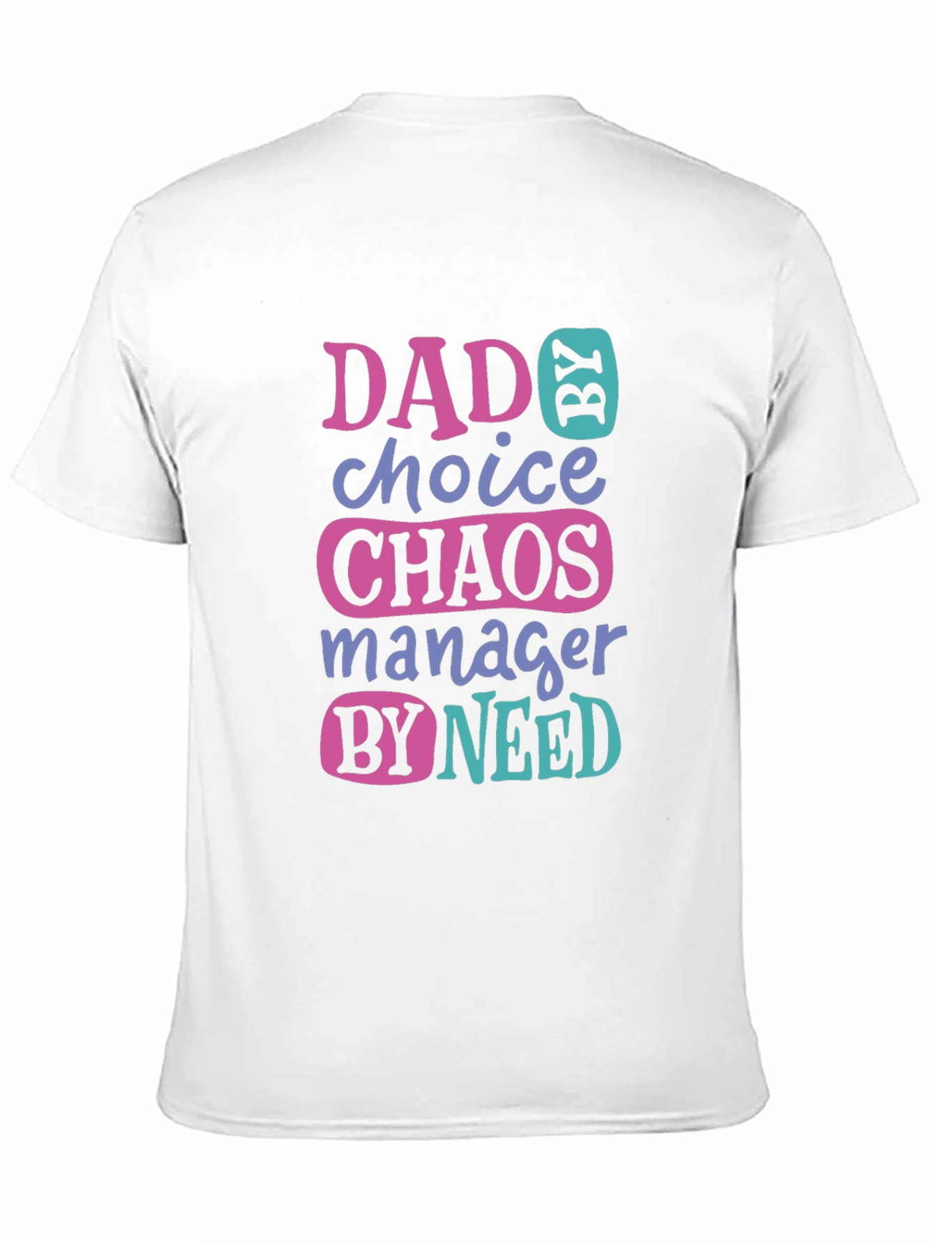 Black Dad by Choice Chaos Manager Funny T-Shirt view 11