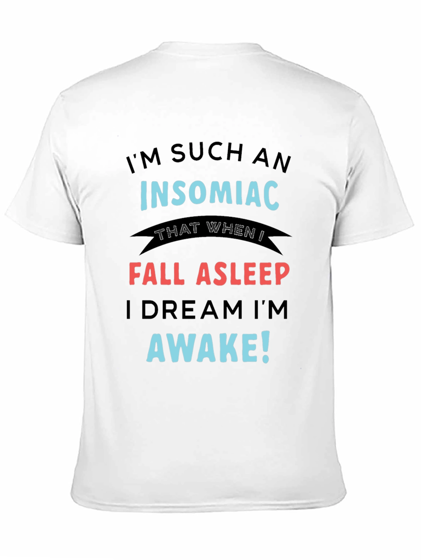 Black Insomniac T-Shirt - Funny Sleep Humor Tee view 11