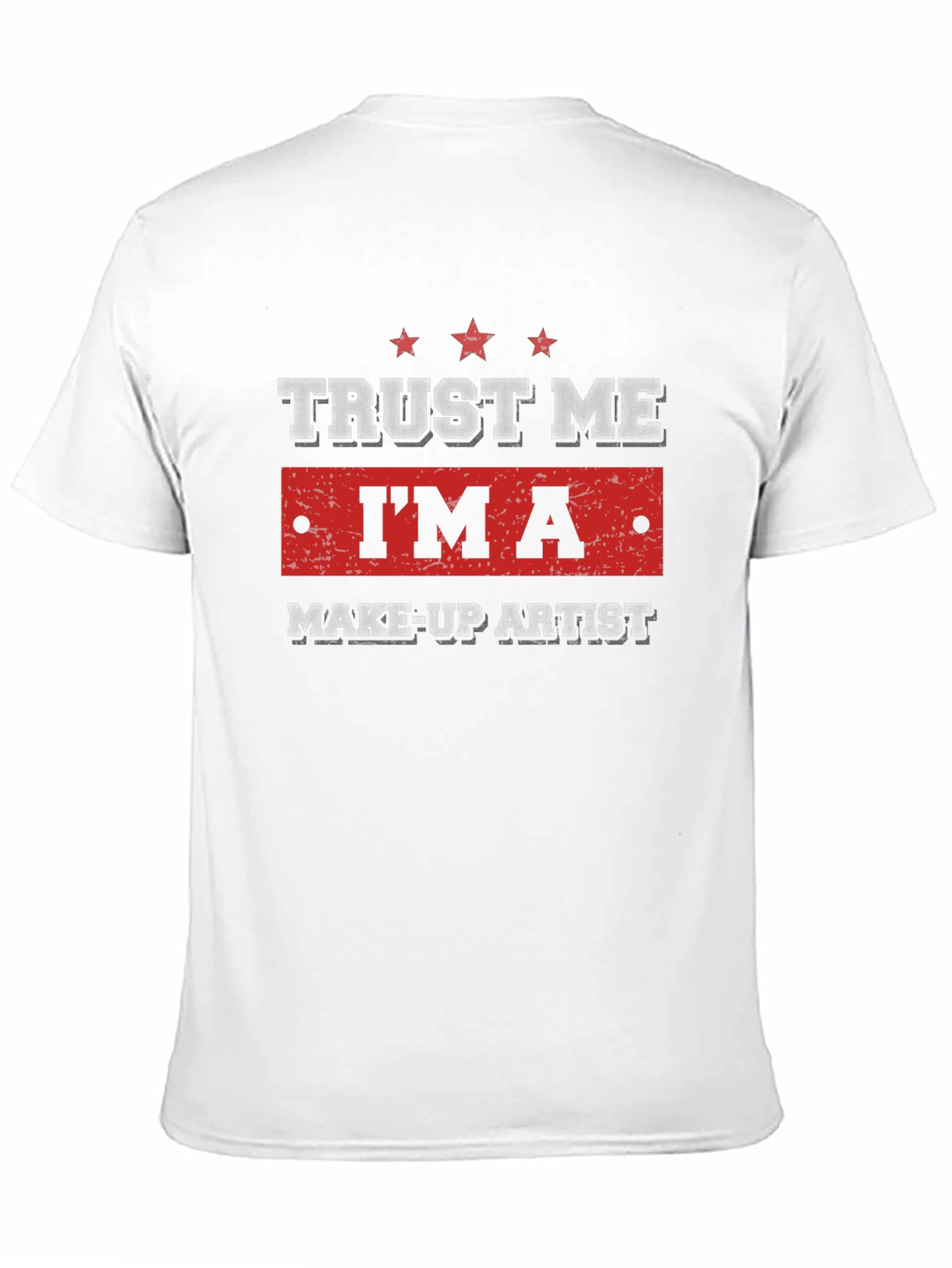 Black Trust Me I'm A Makeup Artist - Funny T-Shirt view 11