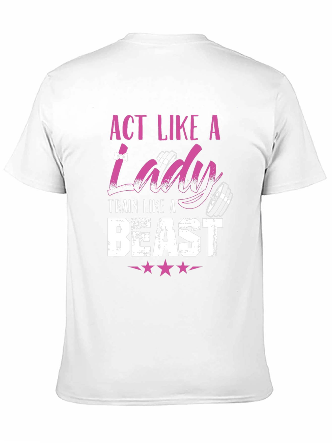 Black Act Like a Lady, Train Like a Beast T-Shirt view 11
