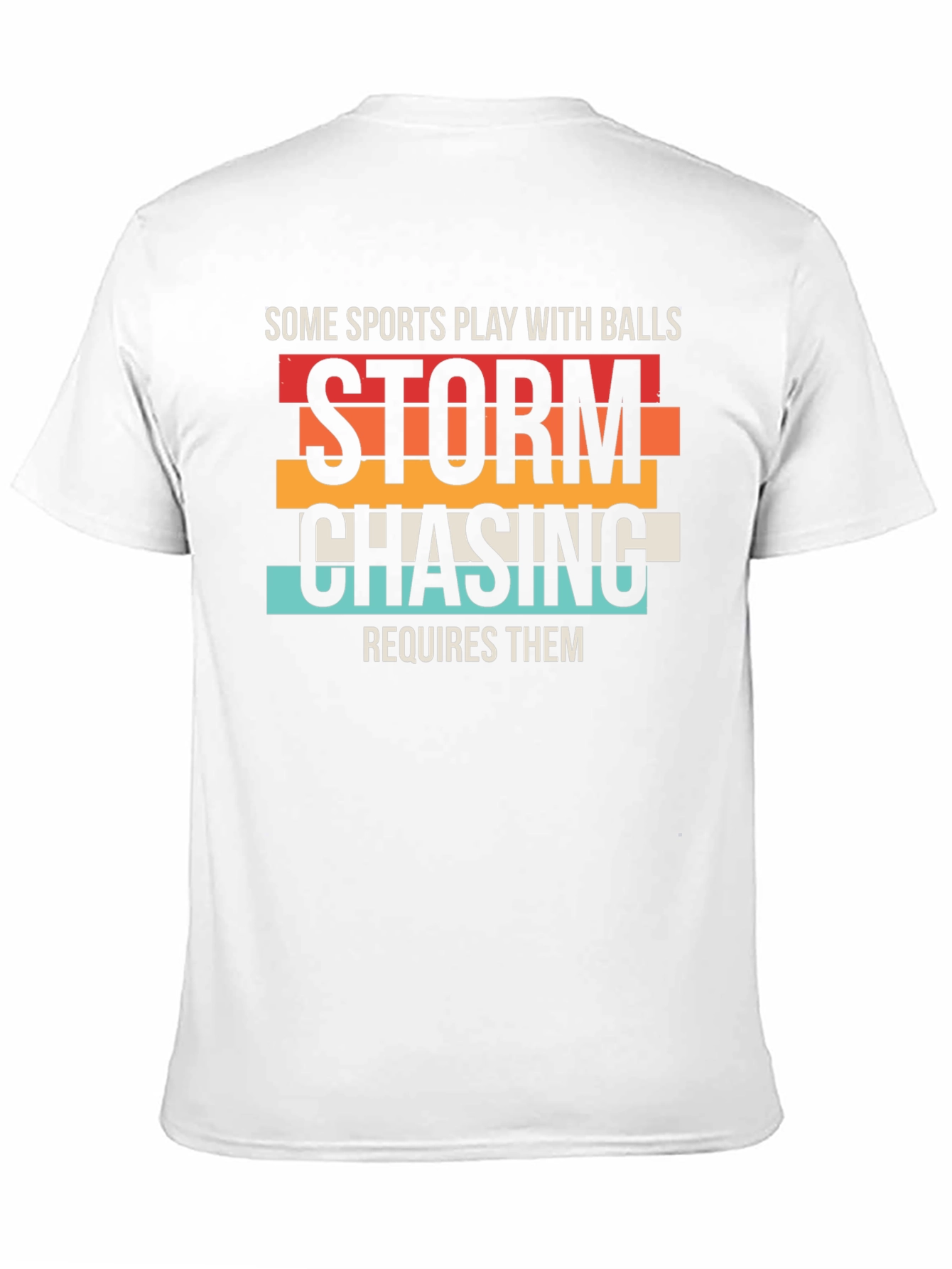 Black Storm Chasing T-Shirt, Some Sports Play With Balls Tee view 11