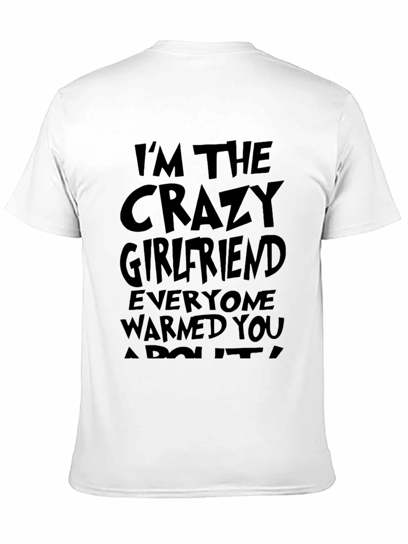 Black Crazy Girlfriend Tee - Novelty Graphic Humor T-Shirt view 11