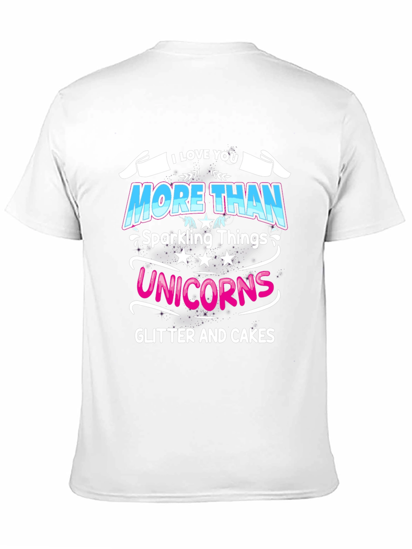 Black I Love You More Than Unicorns Black T-Shirt view 11