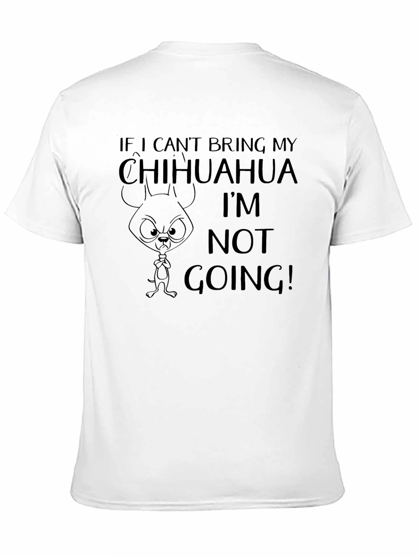 Black Chihuahua Lover T-Shirt - If I Can't Bring My Chihuahua view 11