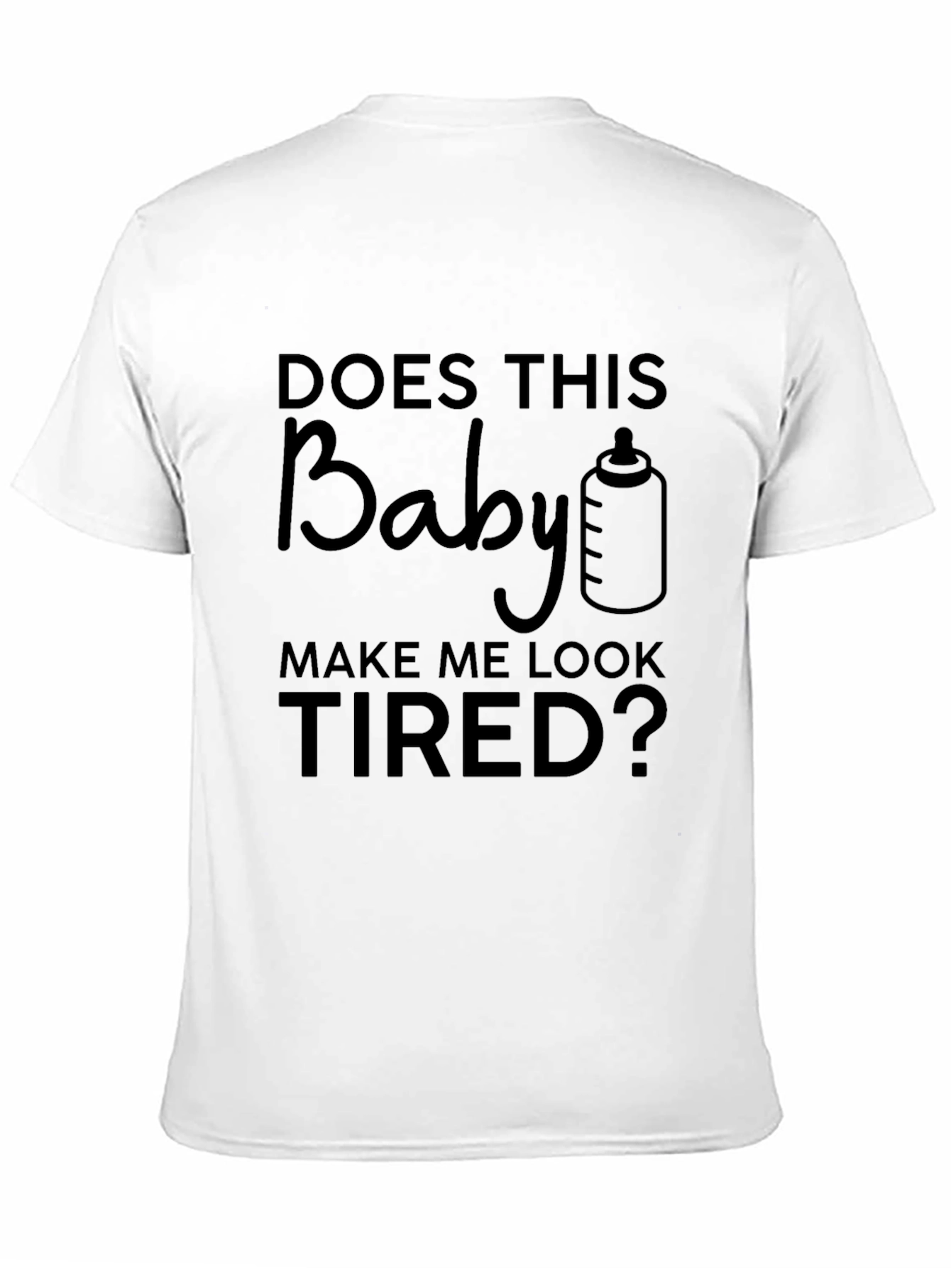 Black Humorous "Baby Make Me Look Tired" Graphic Tee view 11