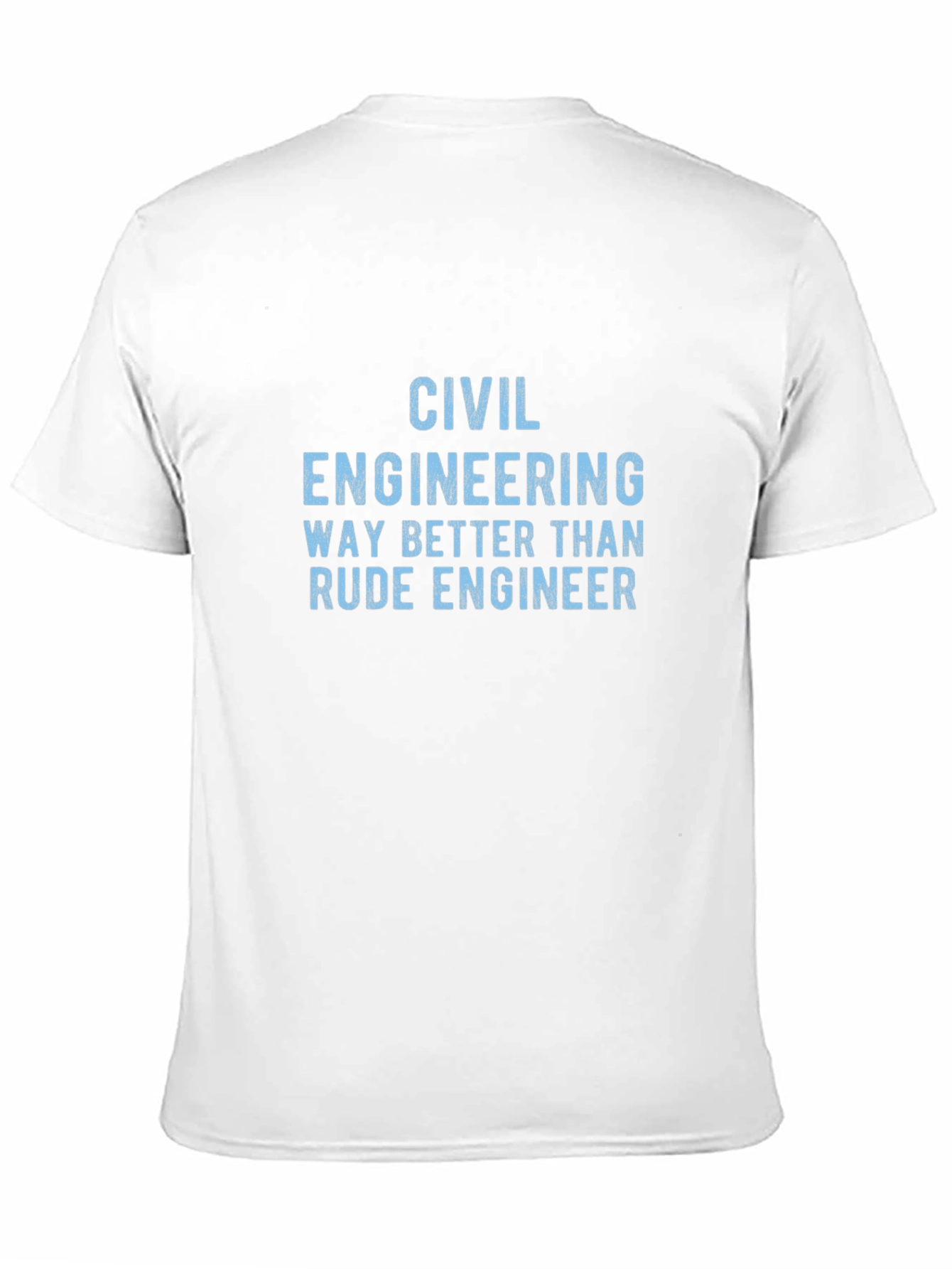 Black Civil Engineering T-Shirt - Better Than Rude Engineer view 11